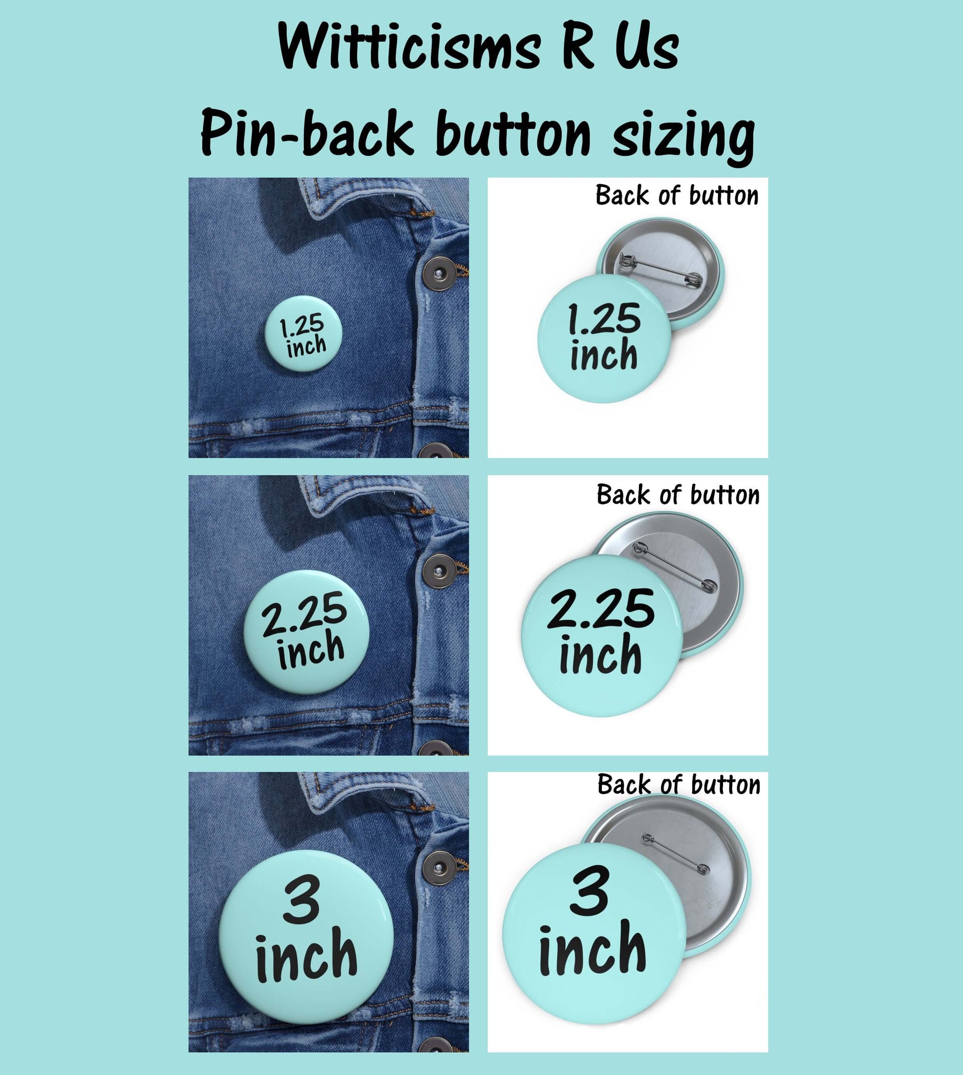 Witticisms r us pinback button sizing information.