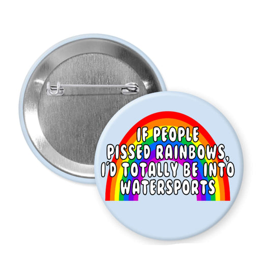 Button badge with rainbow design and humorous text on a white background