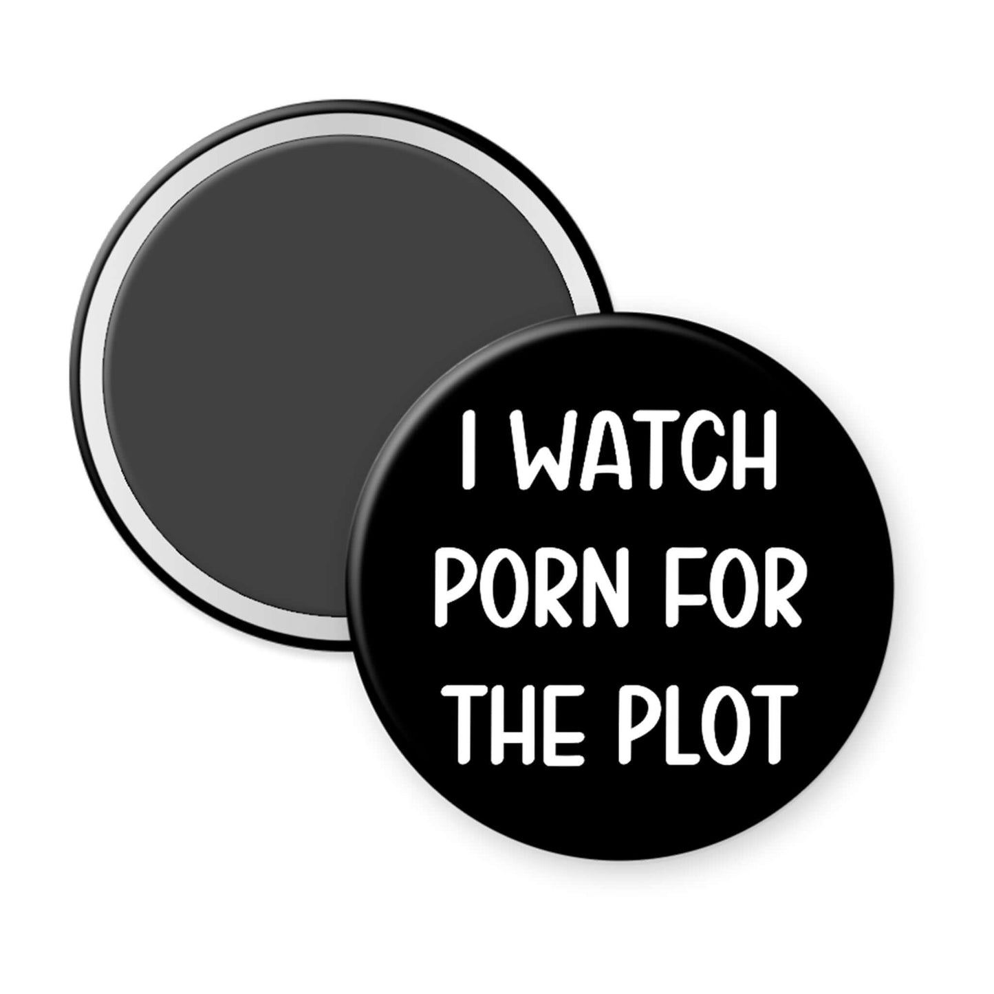 Black button with white text 'I Watch Porn for the Plot' on a white background