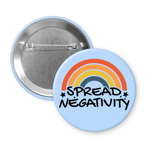 Demotivational Spread negativity pinback button or magnet