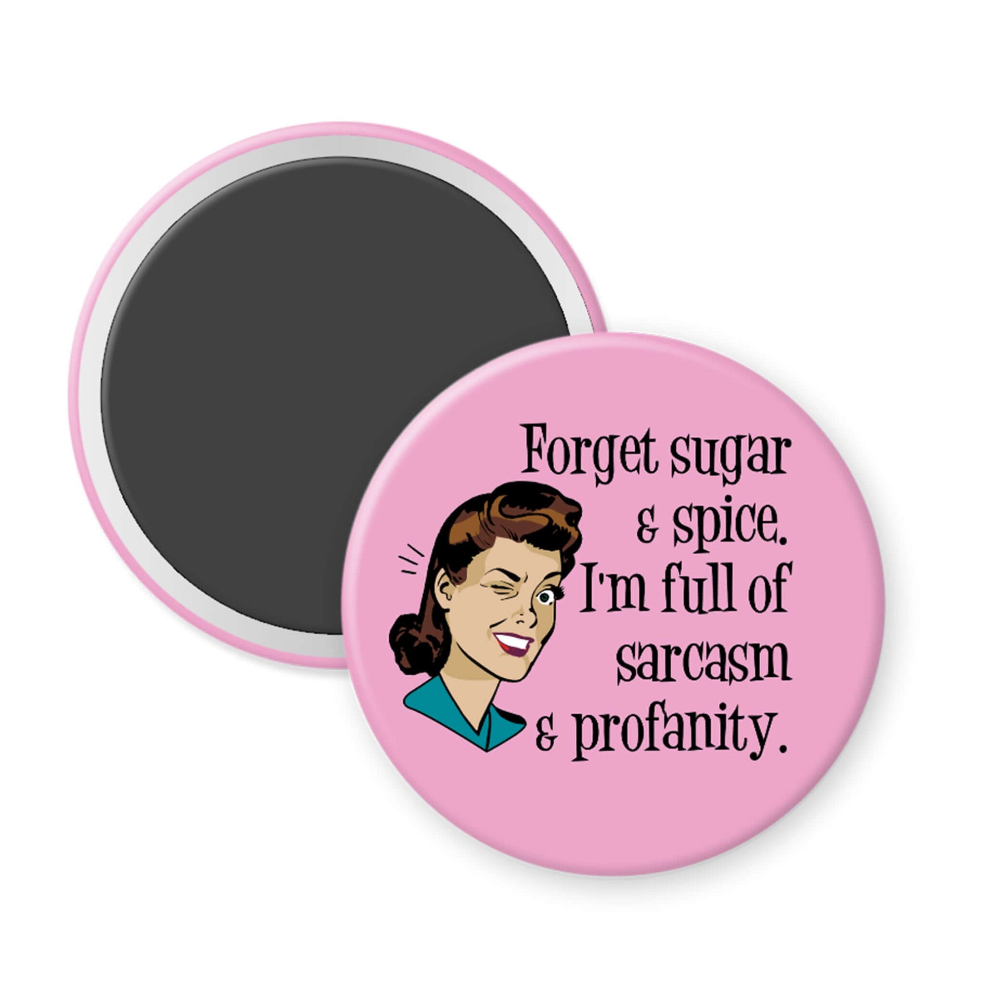 Pink magnet with a retro woman and humorous text on a white background