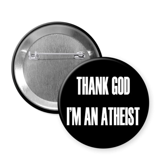Pinback button that says Thank God I'm an atheist.