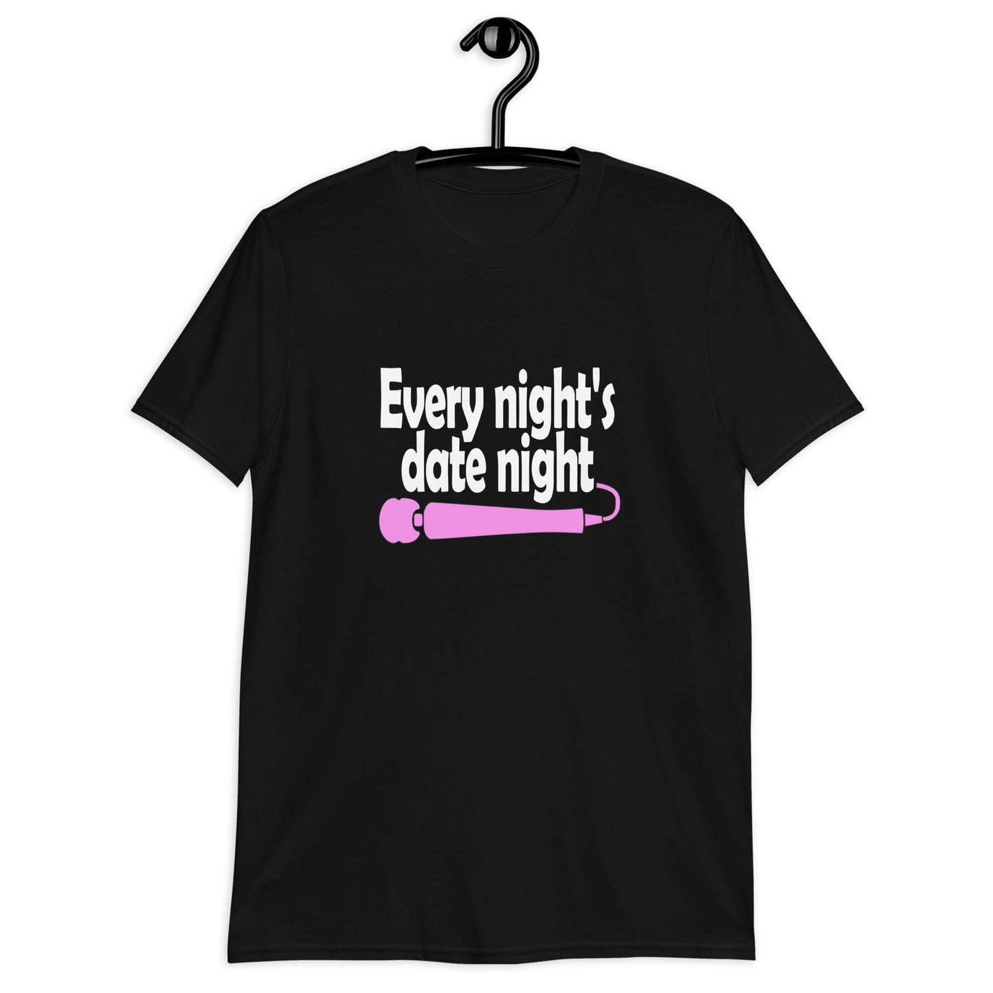 Black t-shirt with the phrase Every night is date night with a hot pink wand vibrator printed beneath. The graphics are printed on the front of the shirt.