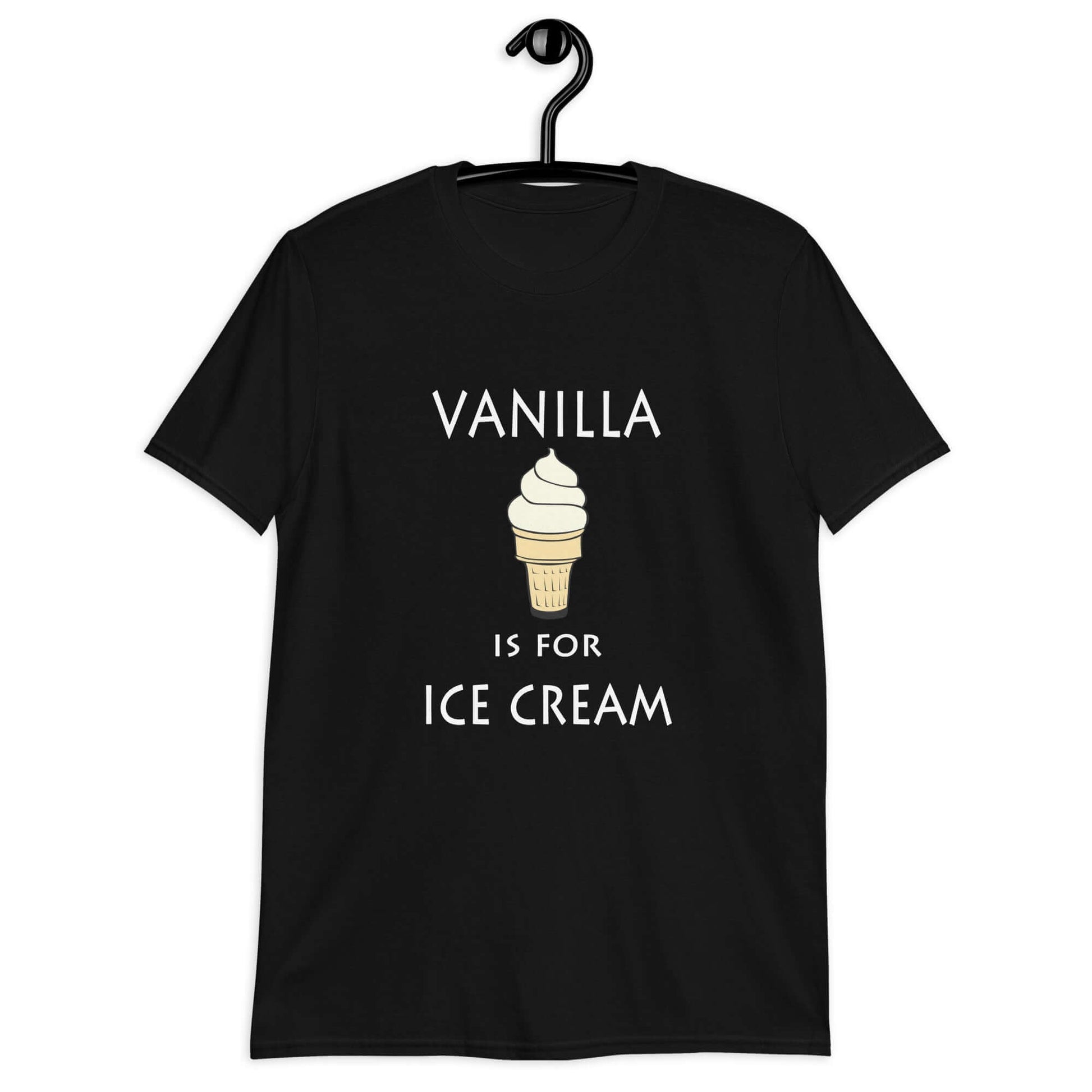 Black t-shirt with an image of a vanilla ice cream cone and the phrase Vanilla is for ice cream printed on the front.