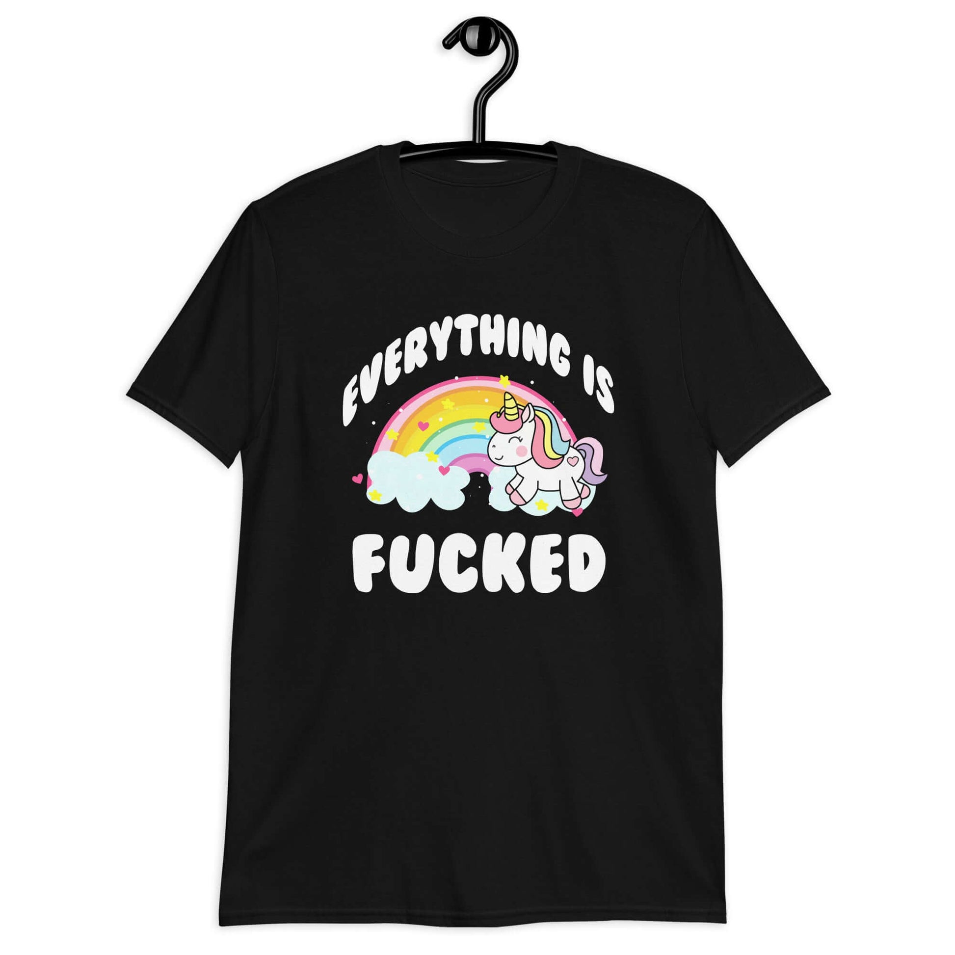 Black t-shirt with a graphic of a kawaii style unicorn and a pastel rainbow with the words Everything is fucked printed on the front.