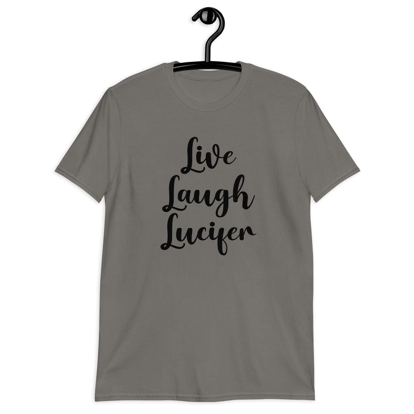 Charcoal grey t-shirt with the parody phrase Live, Laugh, Lucifer printed on the front.