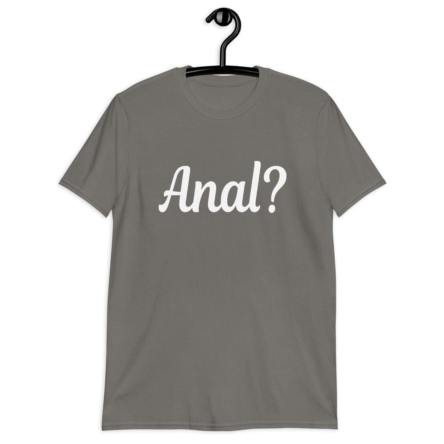 Charcoal grey t-shirt with the word Anal with a question mark printed on the front.