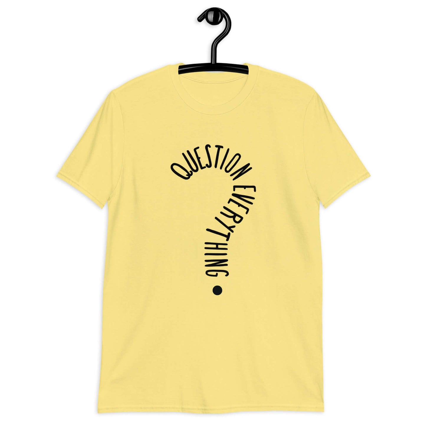 Cornsilk yellow hoodie sweatshirt with the words Question everything printed on the front. The words are in the shape of a question mark.