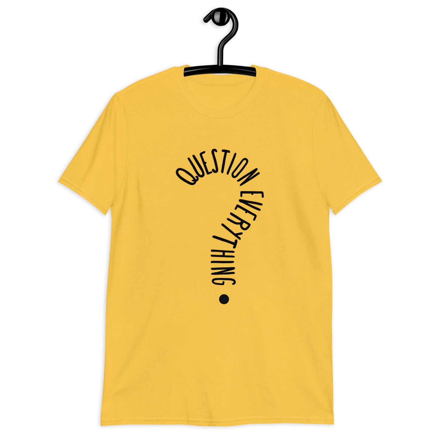 Daisy yellow hoodie sweatshirt with the words Question everything printed on the front. The words are in the shape of a question mark.
