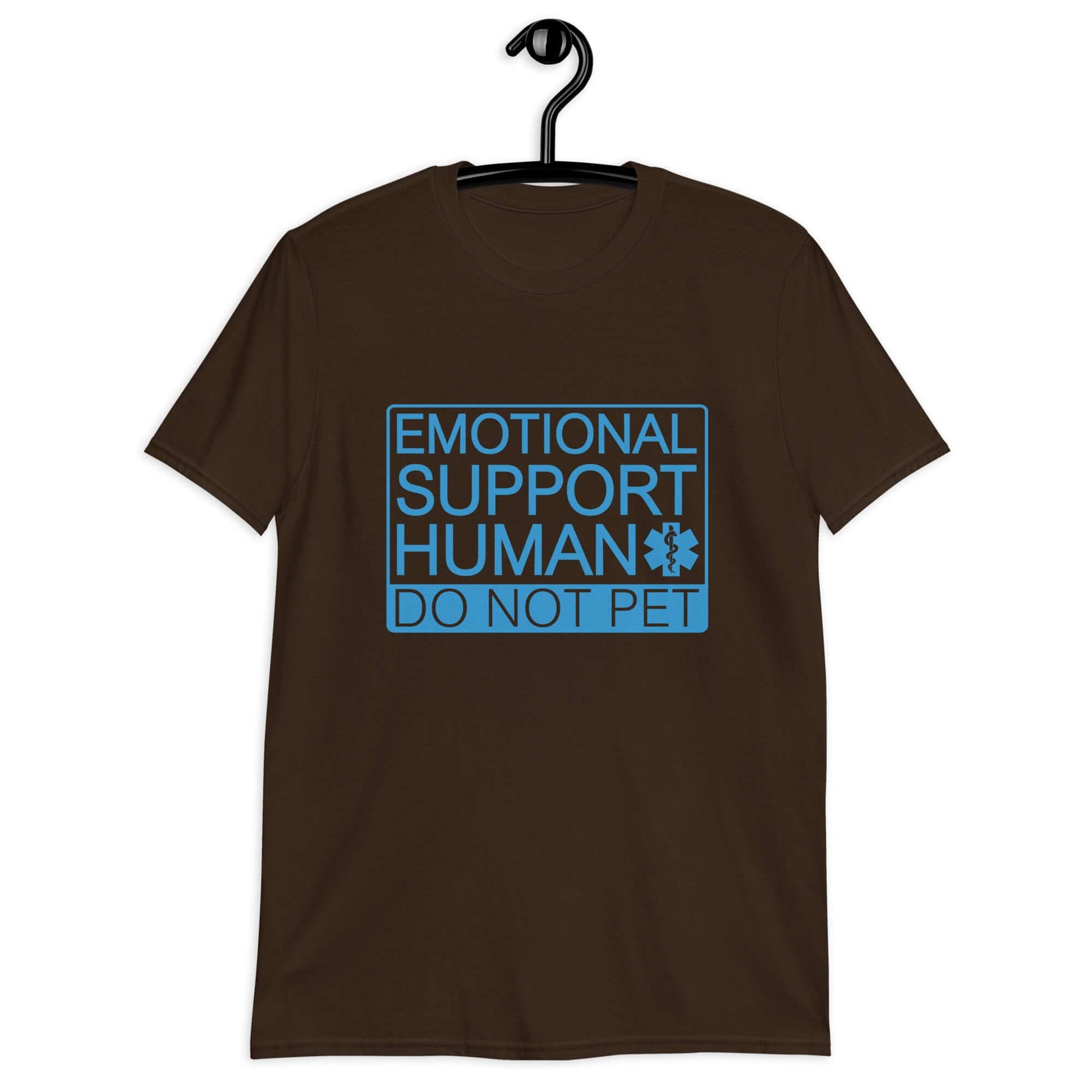 Dark chocolate brown t-shirt with the words Emotional support human, do not pet printed on the front.