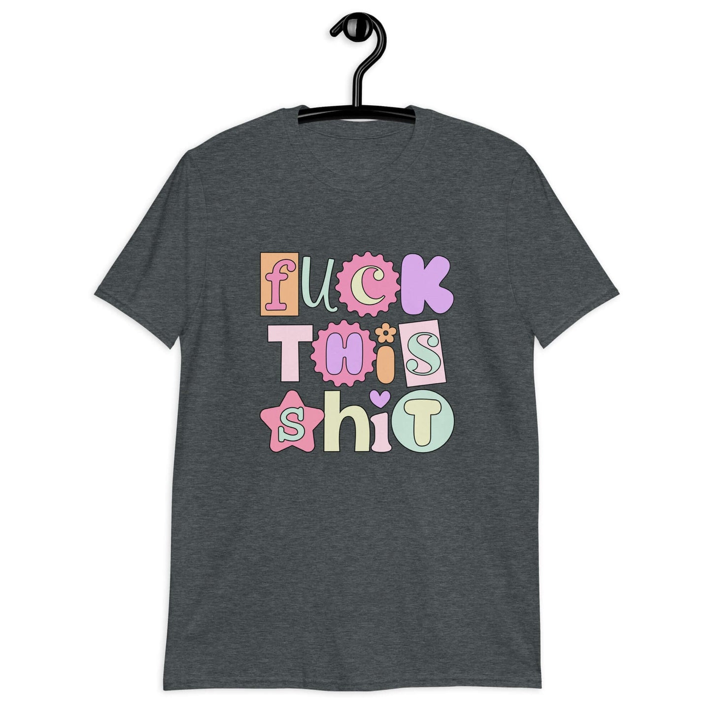 Fuck this shit t-shirt