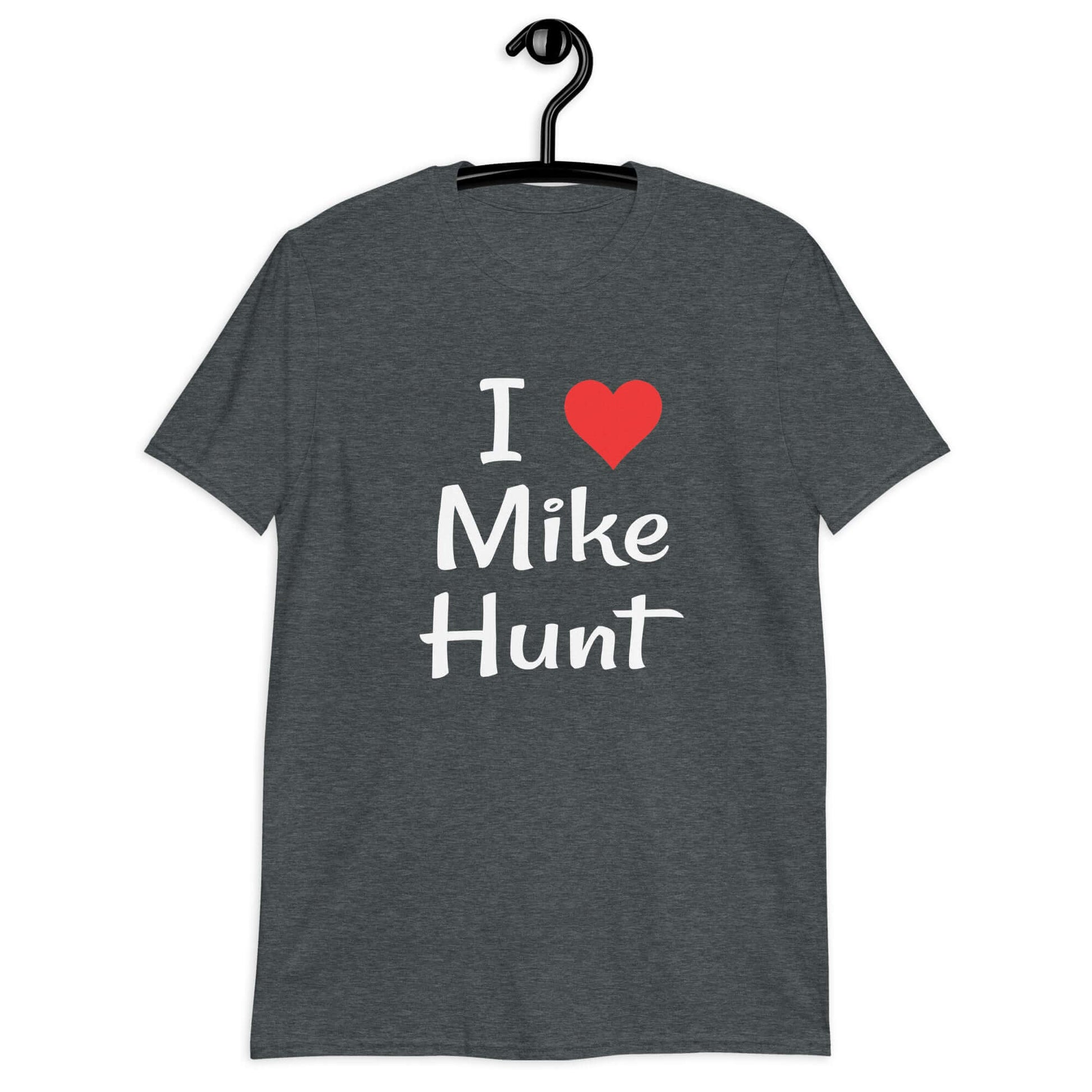 Dark heather t-shirt with pun I heart Mike Hunt printed on the front. The heart is red.