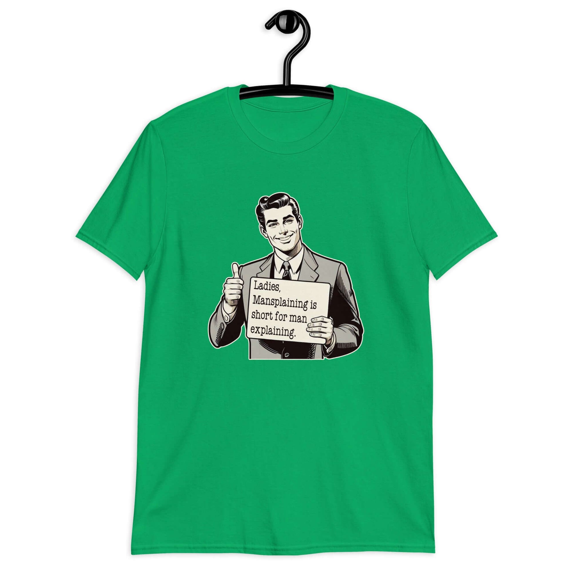 Irish green t-shirt with a graphic of a retro man holding a sign. The sign says Ladies, mansplaining is short for man explaining. The graphics are printed on the front of the shirt.