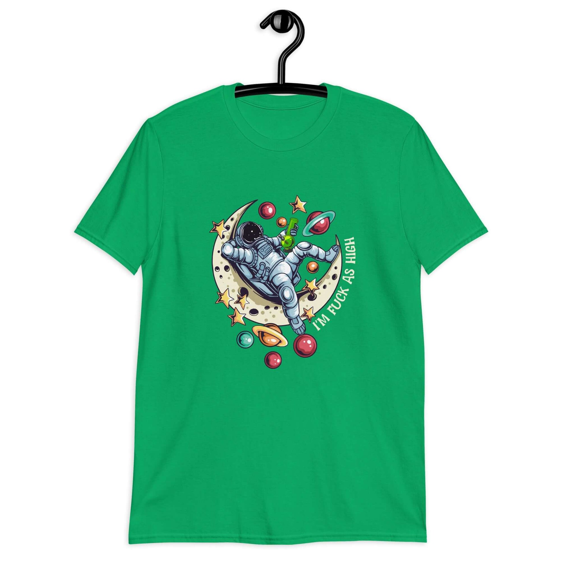 Irish green t-shirt with graphic of an astronaut sitting on the moon while smoking a bong with the phrase I'm fuck as high printed on the front.