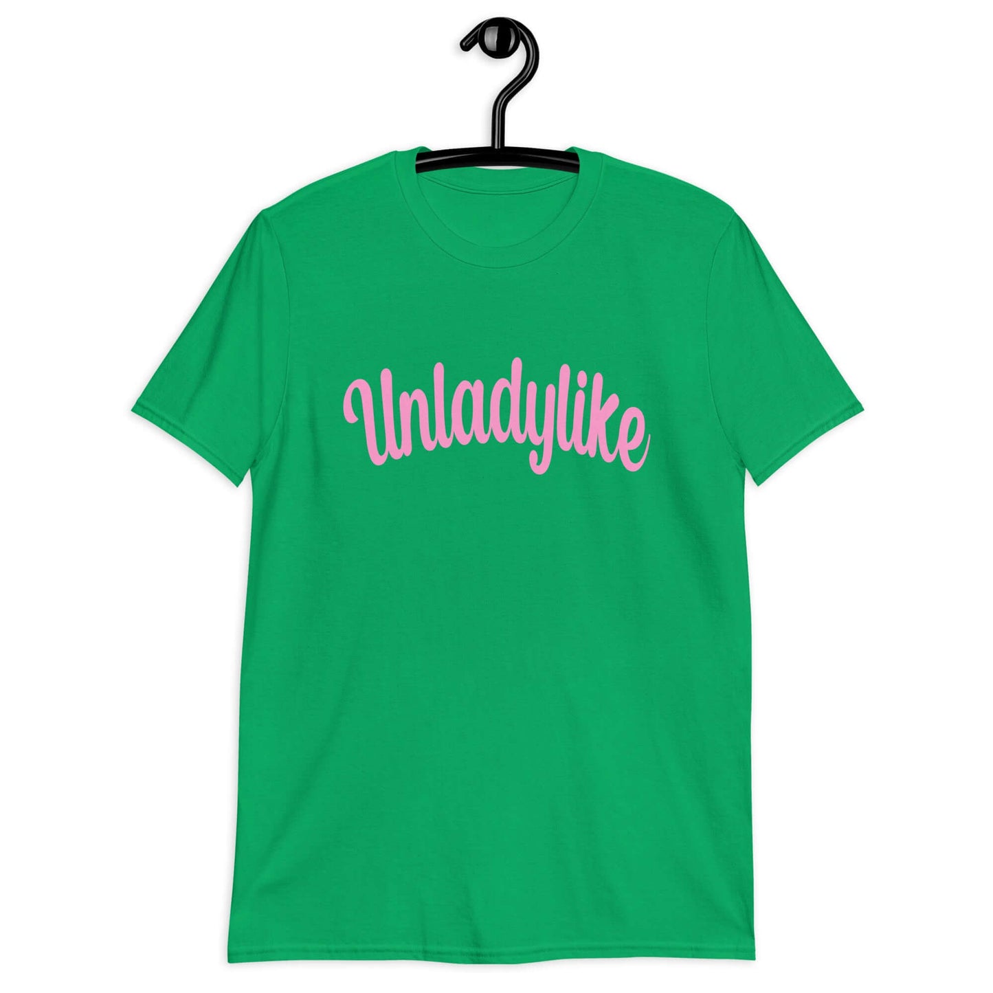 Irish green t-shirt with the word Unladylike printed on the front in pink.