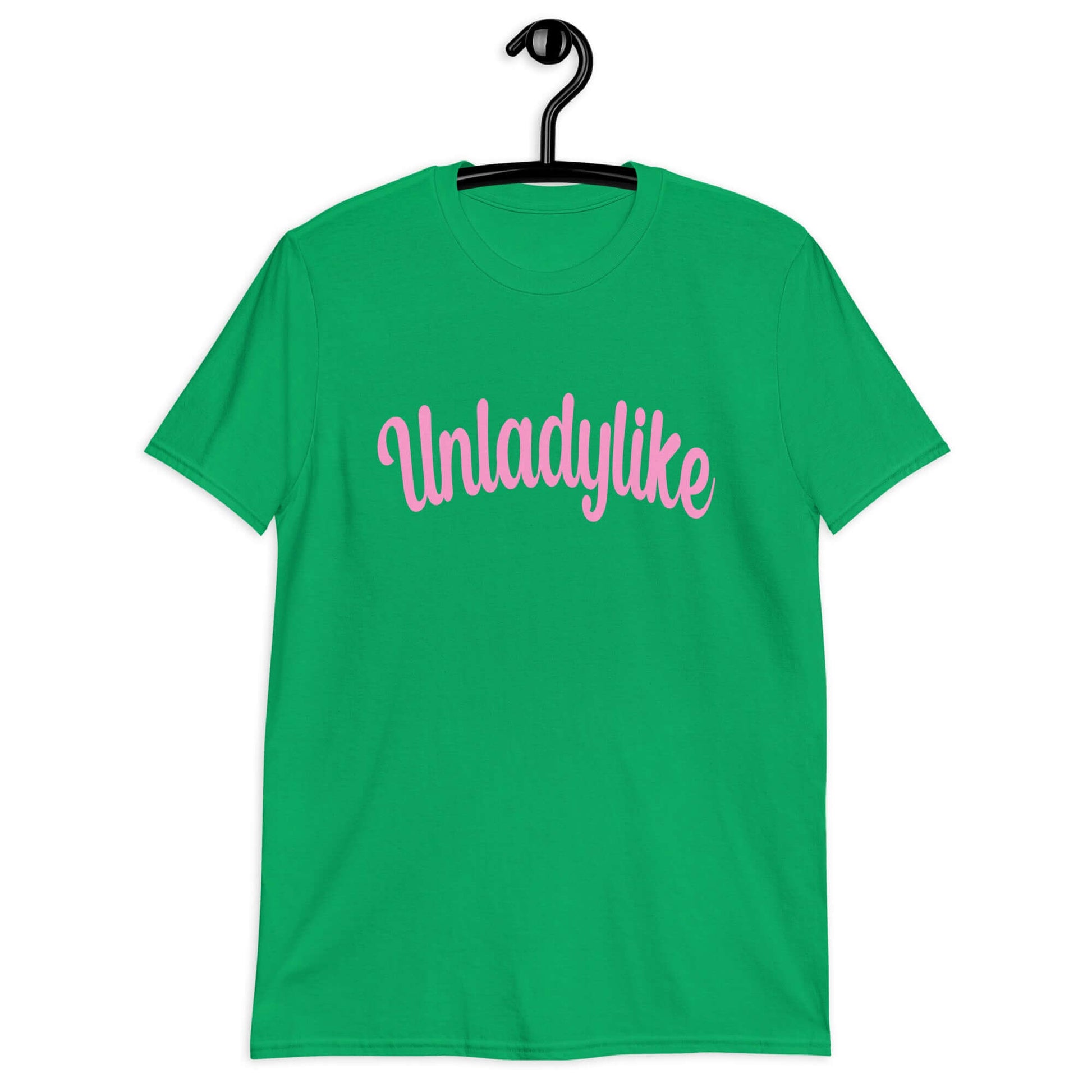 Irish green t-shirt with the word Unladylike printed on the front in pink.