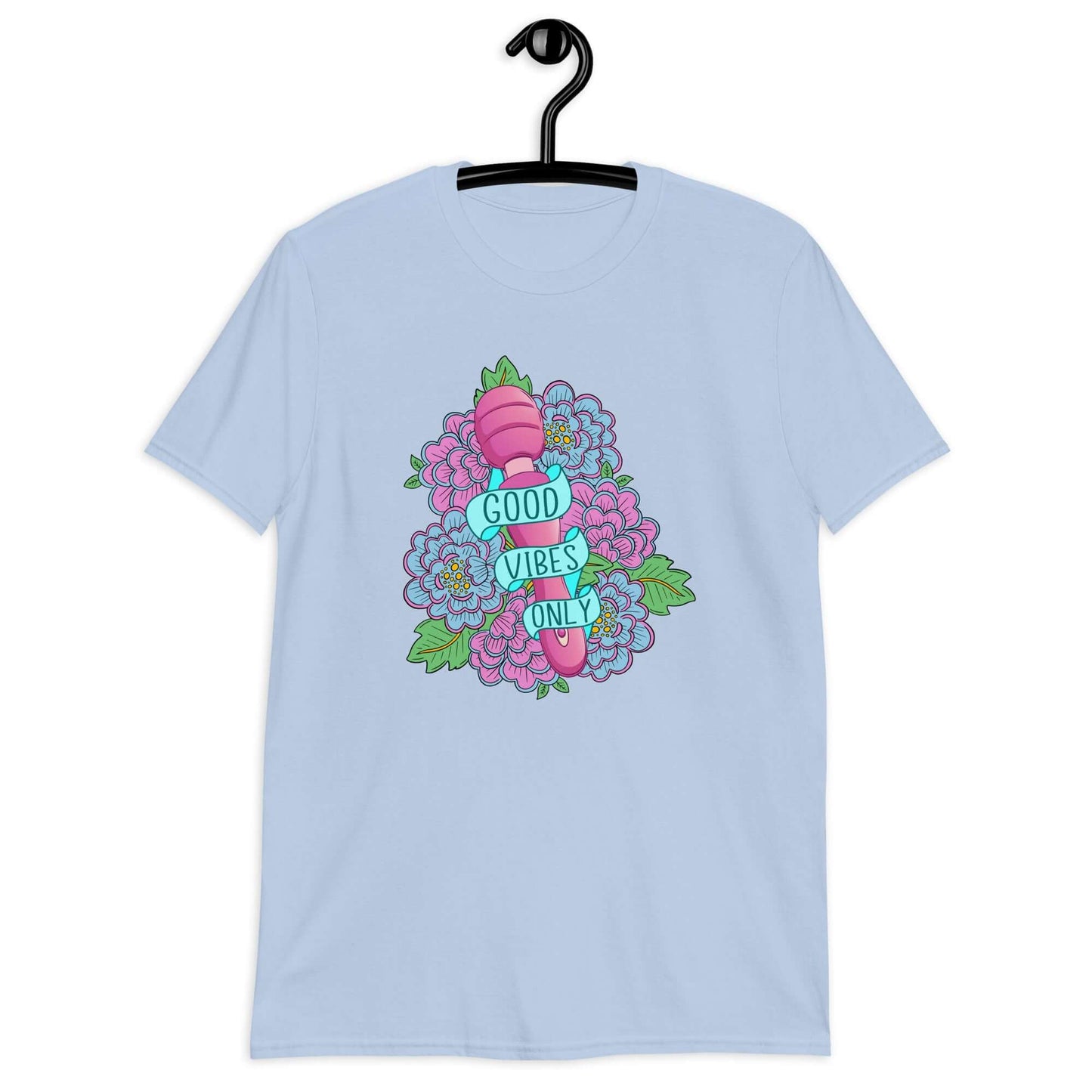 Light blue t-shirt with graphic design that has the words Good vibes only layered over a pink wand vibrator with flowers around. The graphic design is printed on the front of the shirt.