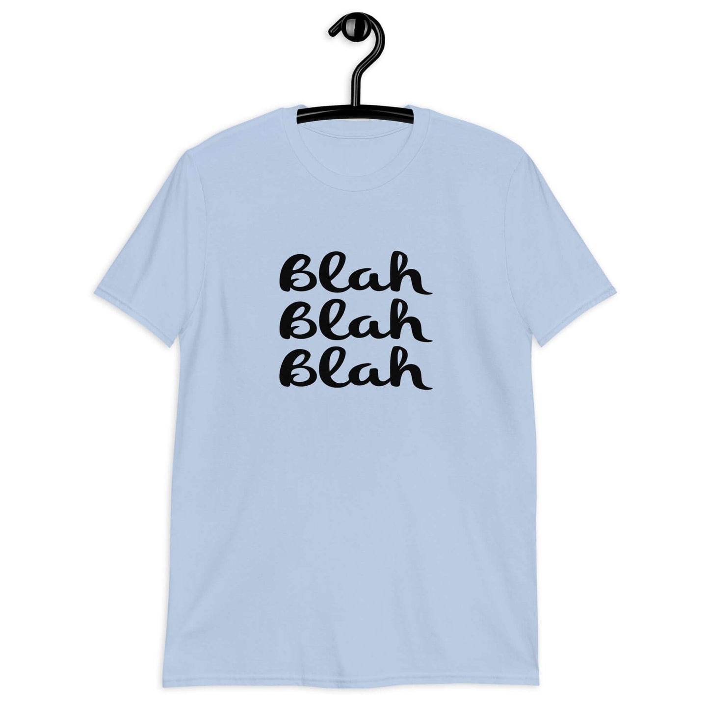 Light blue t-shirt with the words Blah Blah Blah printed on the front.