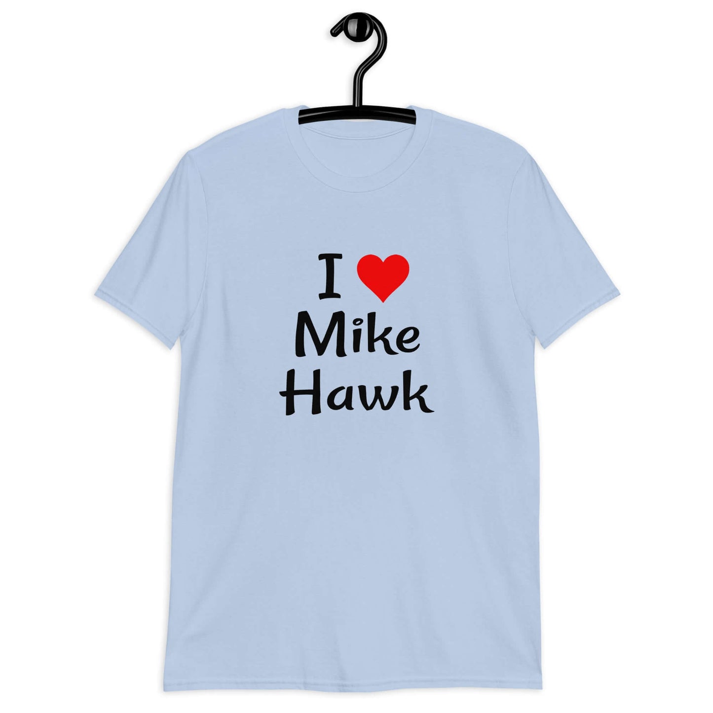 Light blue t-shirt with the pun I heart Mike Hawk printed on the front.