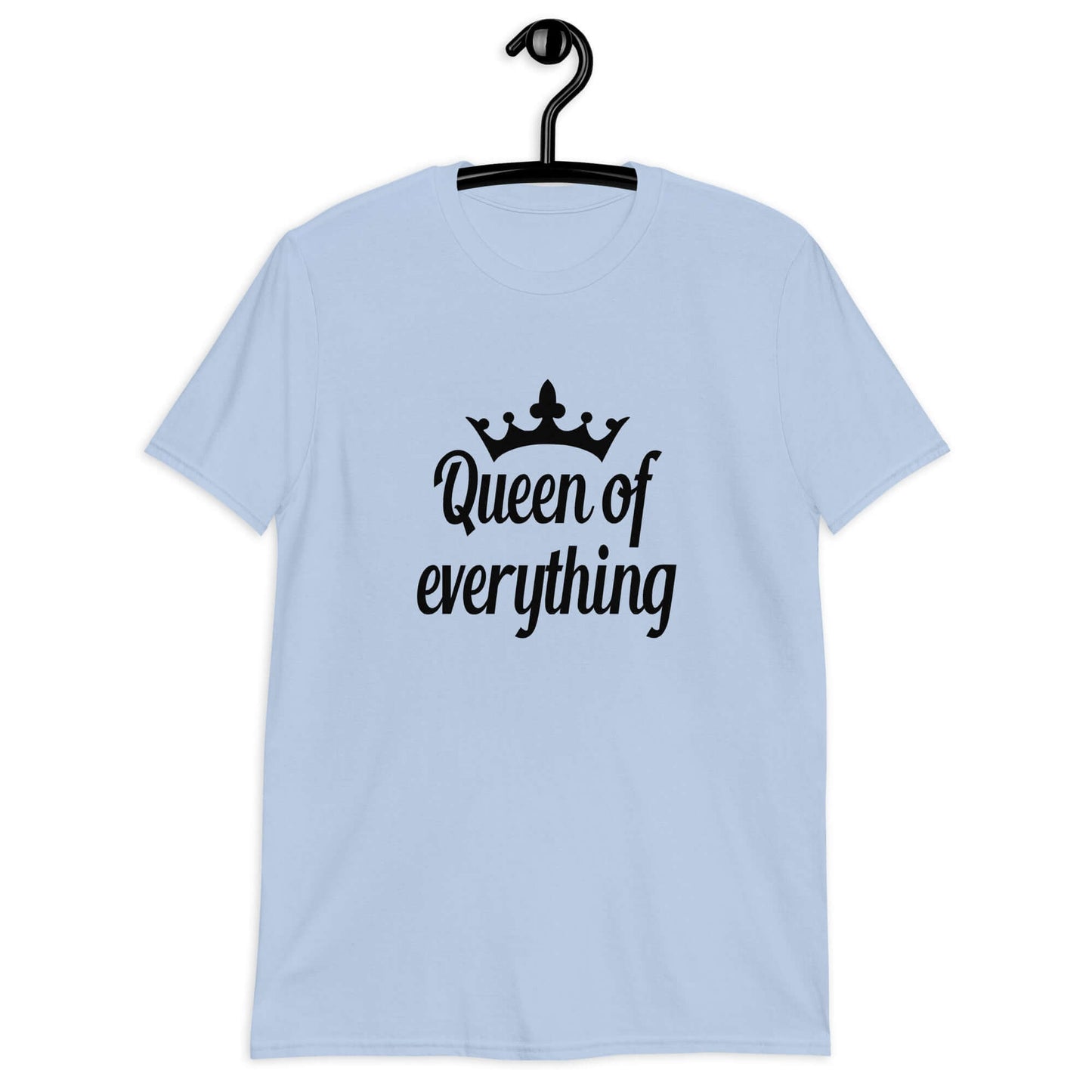 Light blue t-shirt with an image of a crown and the phrase Queen of everything printed on the front of the shirt.