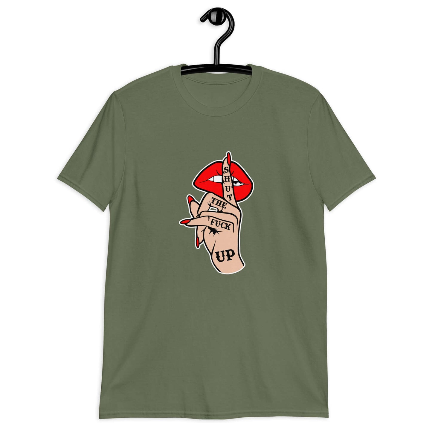 Military gree t-shirt with an image of a hand over lips making the shh gesture. The words Shut the fuck up are printed on the hand. The graphics are printed on the front of the shirt.