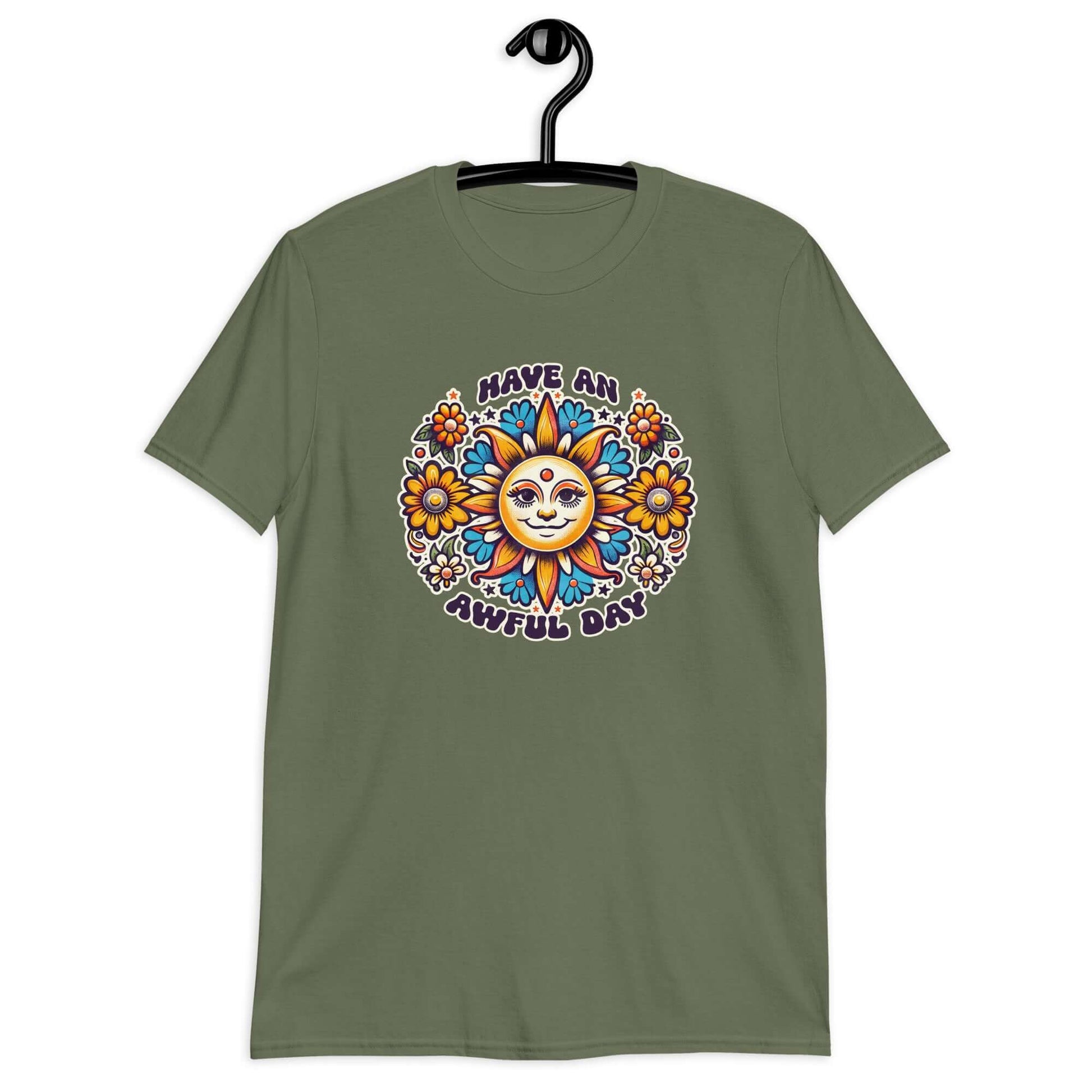 Military green t-shirt with a sun graphic and the phrase Have an awful day printed on the front.