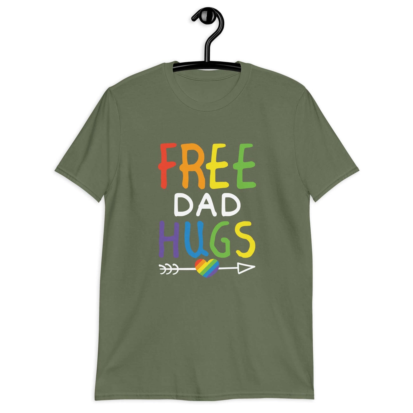 Military green t-shirt with the words Free Dad hugs printed on the front in rainbow letters.