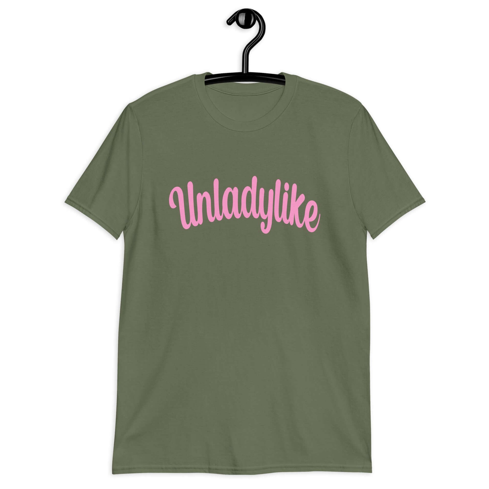 Military green t-shirt with the word Unladylike printed on the front in pink.