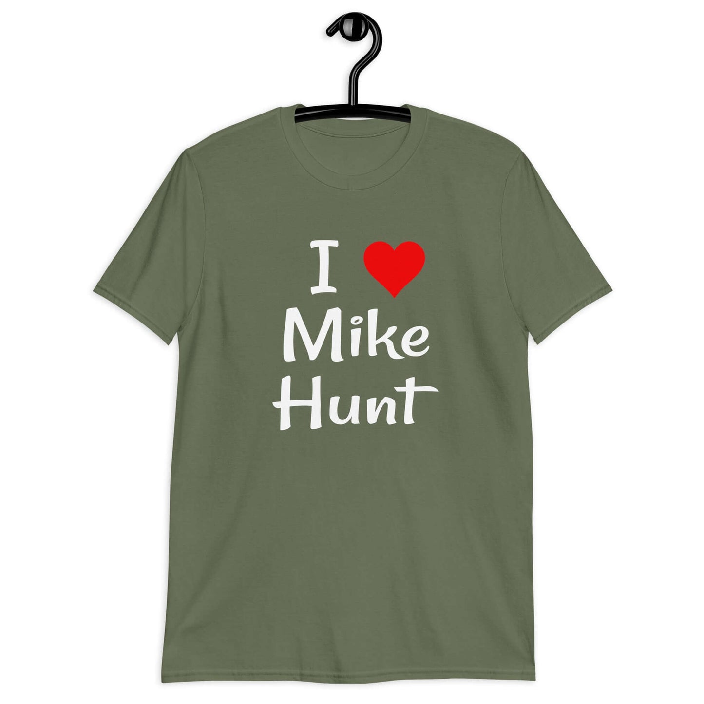 Military green t-shirt with pun I heart Mike Hunt printed on the front. The heart is red.