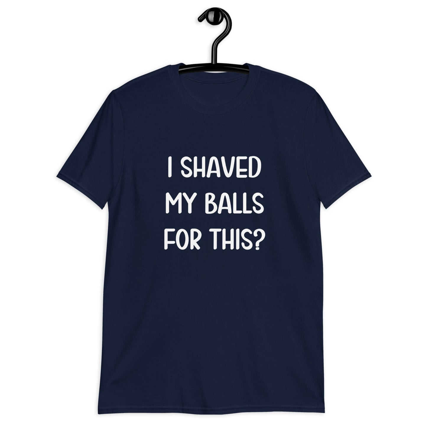 I shaved my balls for this t-shirt