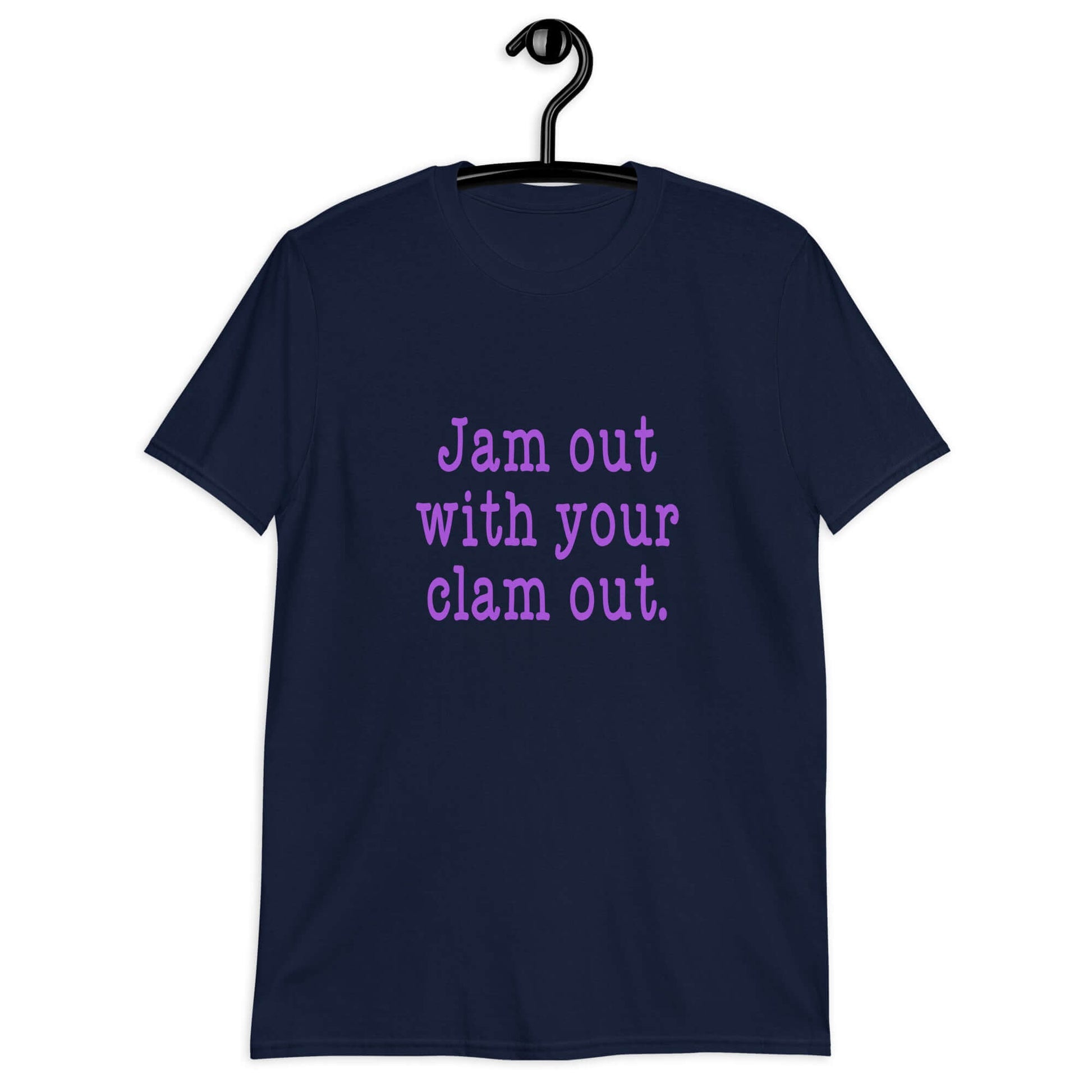 Navy blue t-shirt with the phrase Jam out with your clam out printed on the front in purple.