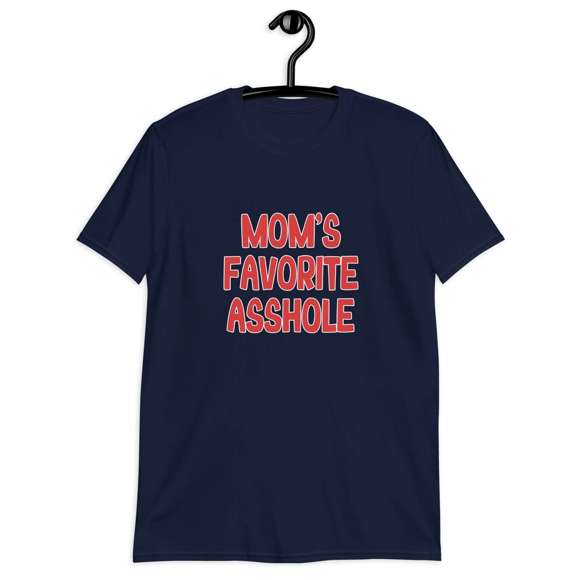 Navy t-shirt with the words Mom's favorite asshole printed in red on the front.