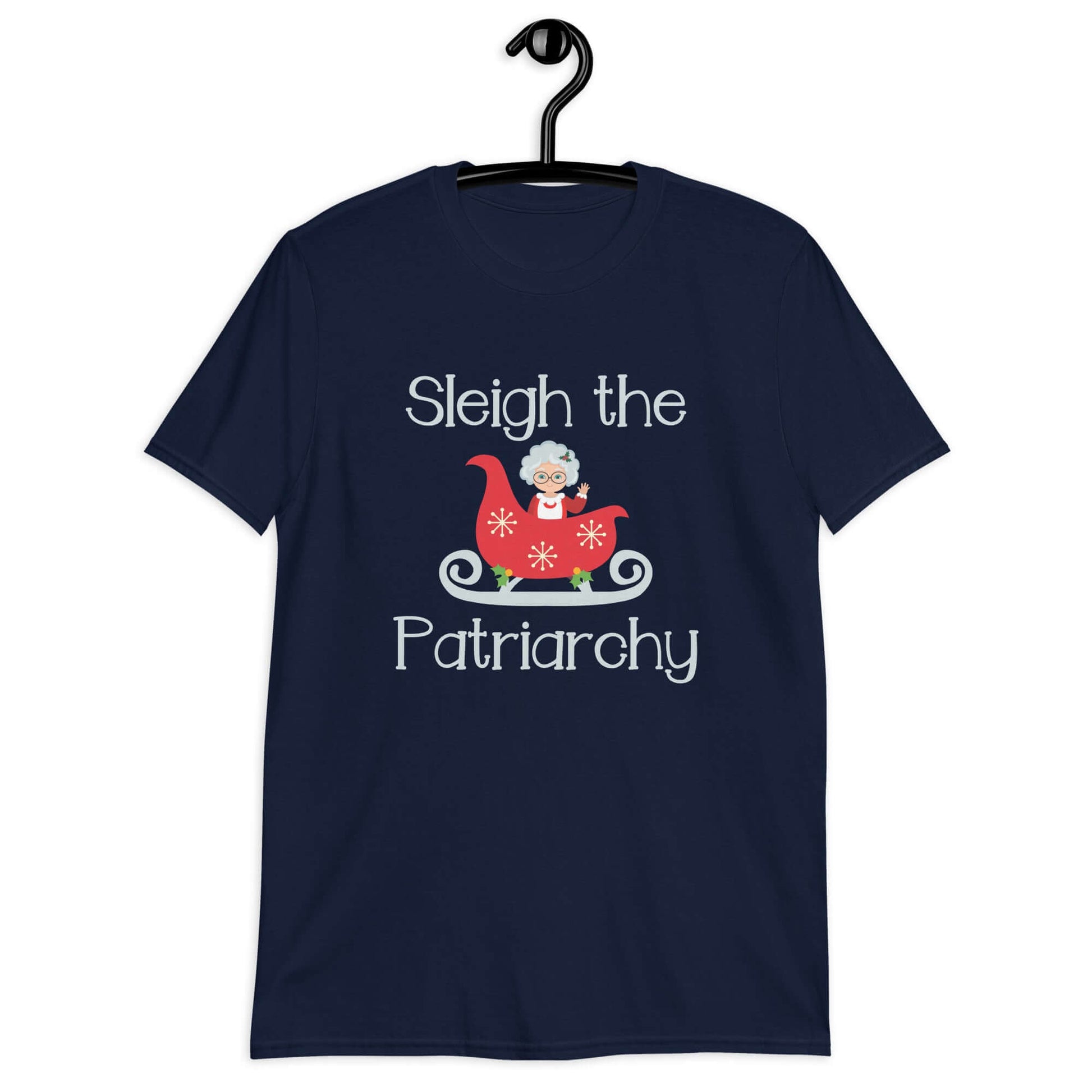 Navy t-shirt with graphic of Mrs. Claus sitting in a sleigh and the words Sleigh the patriarchy printed on the front.