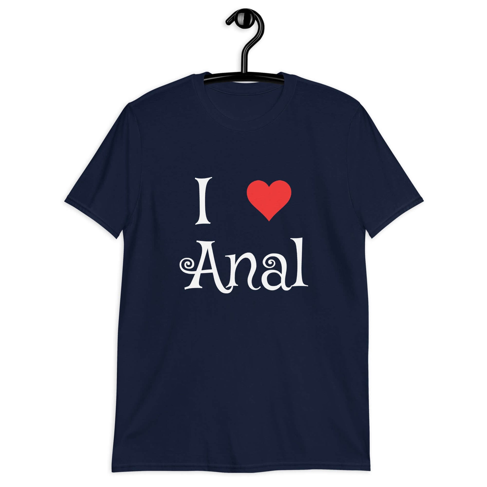 Navy blue t-shirt with the phrase I heart anal printed on the front. The heart is red.