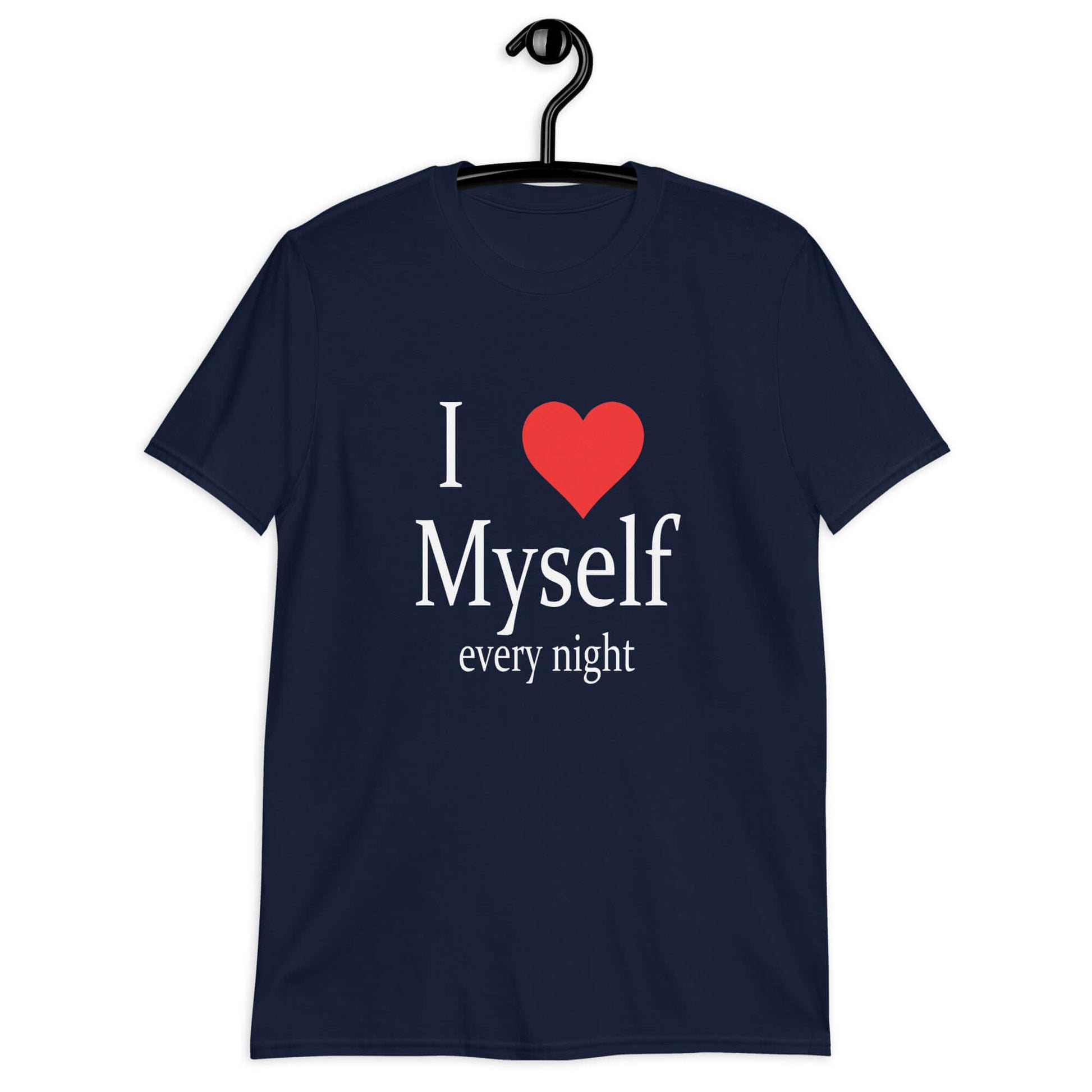 Navy blue t-shirt with the phrase I heart myself every night printed on the front.