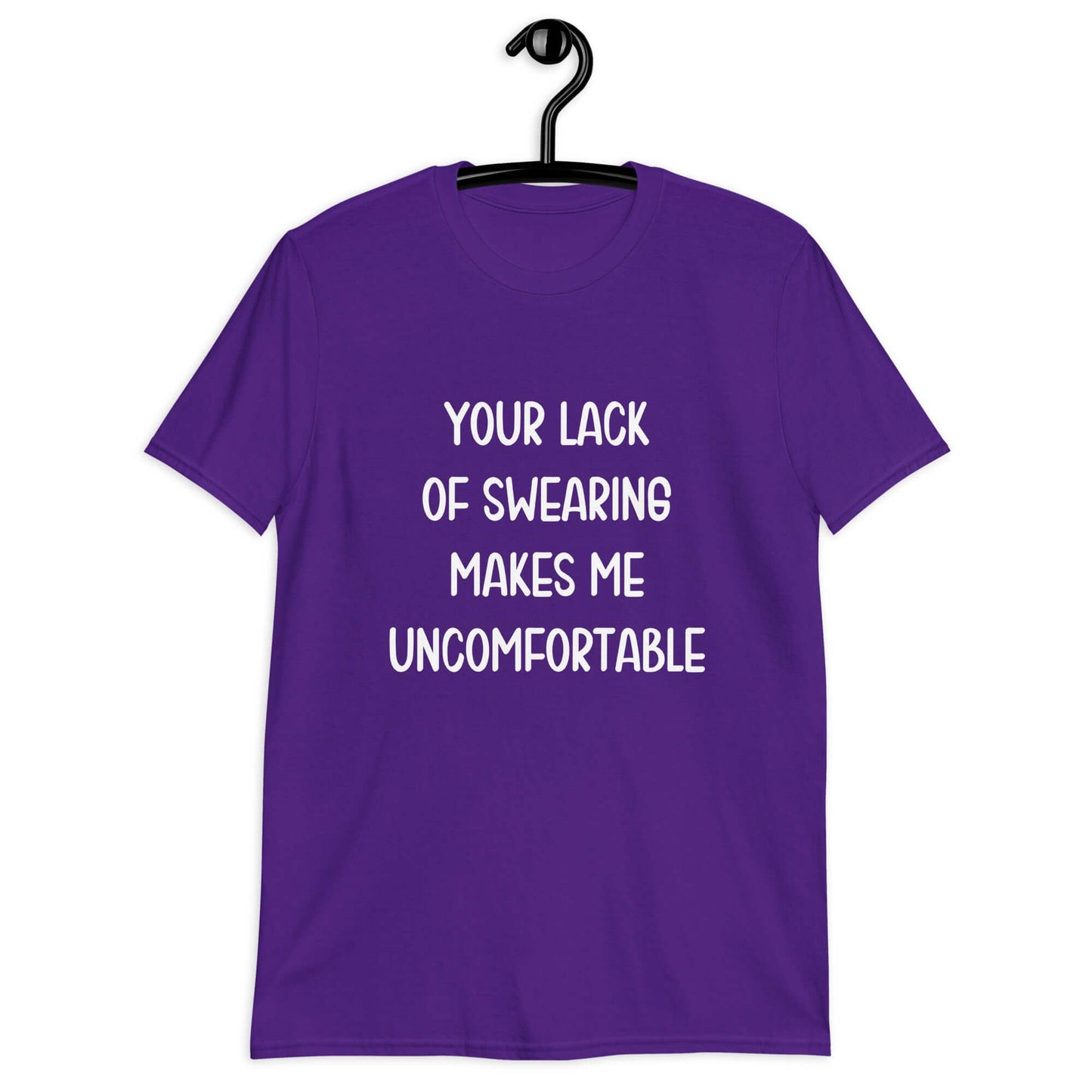 Purple t-shirt with the phrase Your lack of swearing makes me uncomfortable printed on the front.