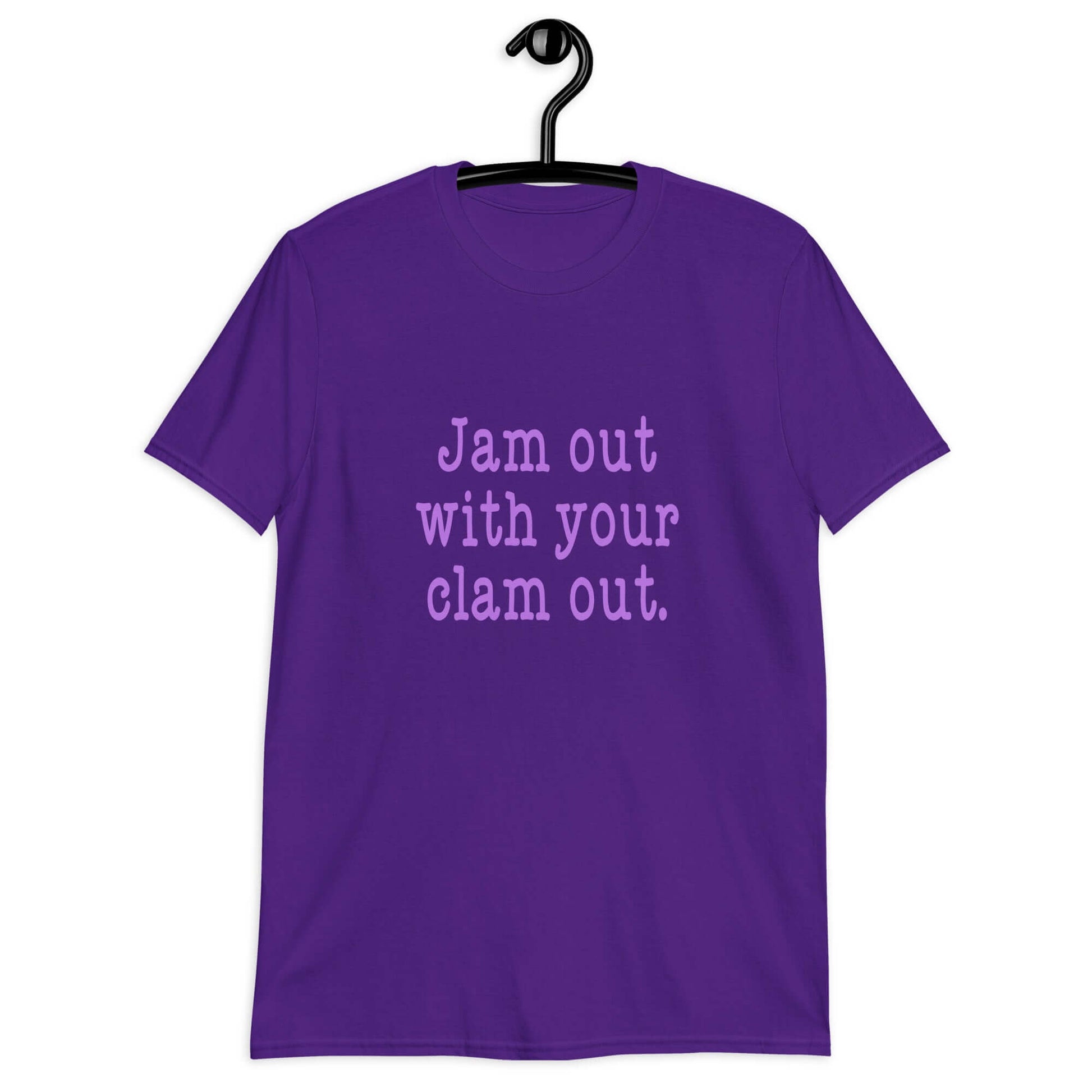 Purple t-shirt with the phrase Jam out with your clam out printed on the front in purple.