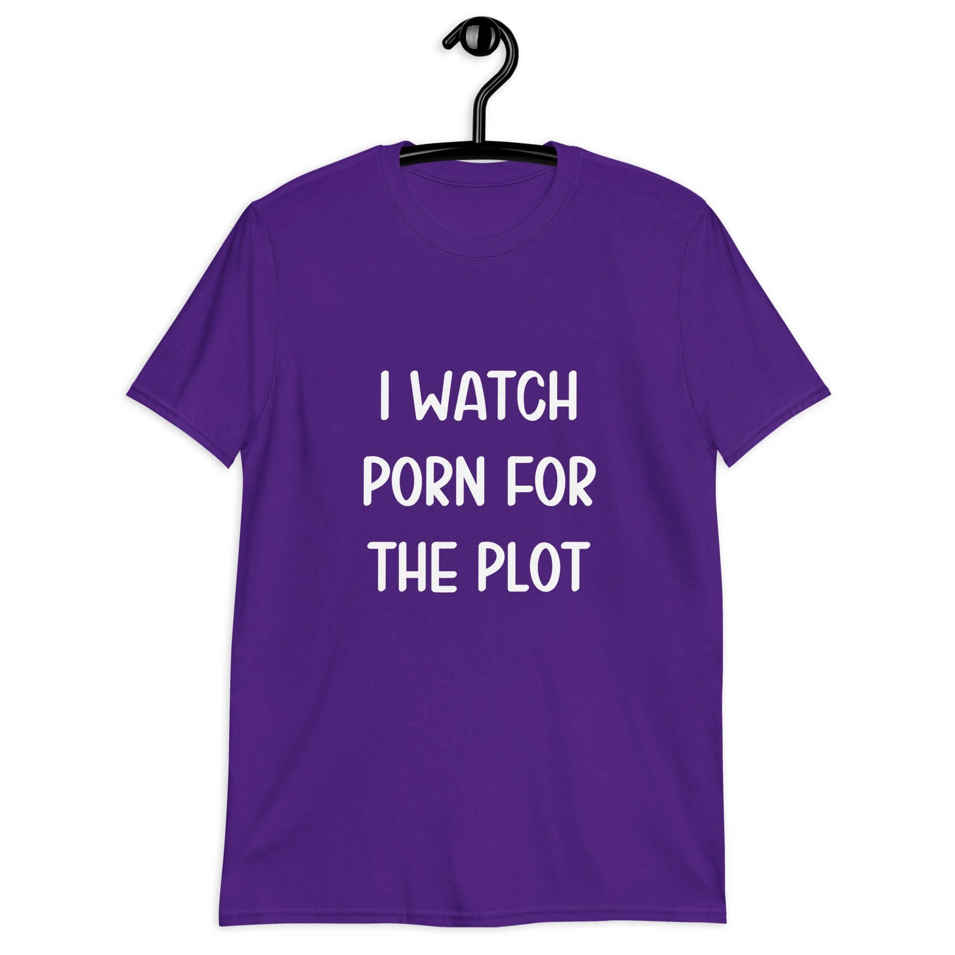 Purple t-shirt with the phrase I watch porn for the plot printed on the front.