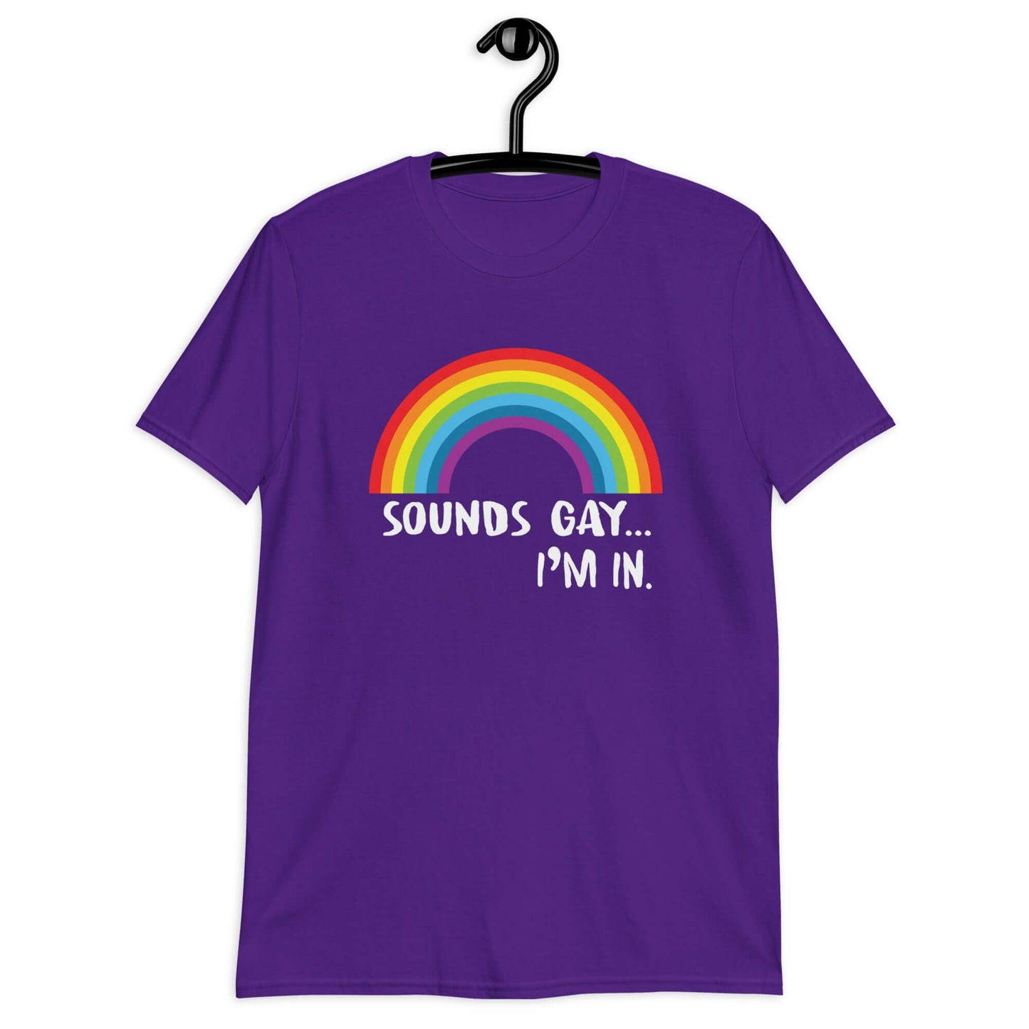 Purple t-shirt that has an image of a rainbow and the phrase Sounds gay, I'm in printed on the front