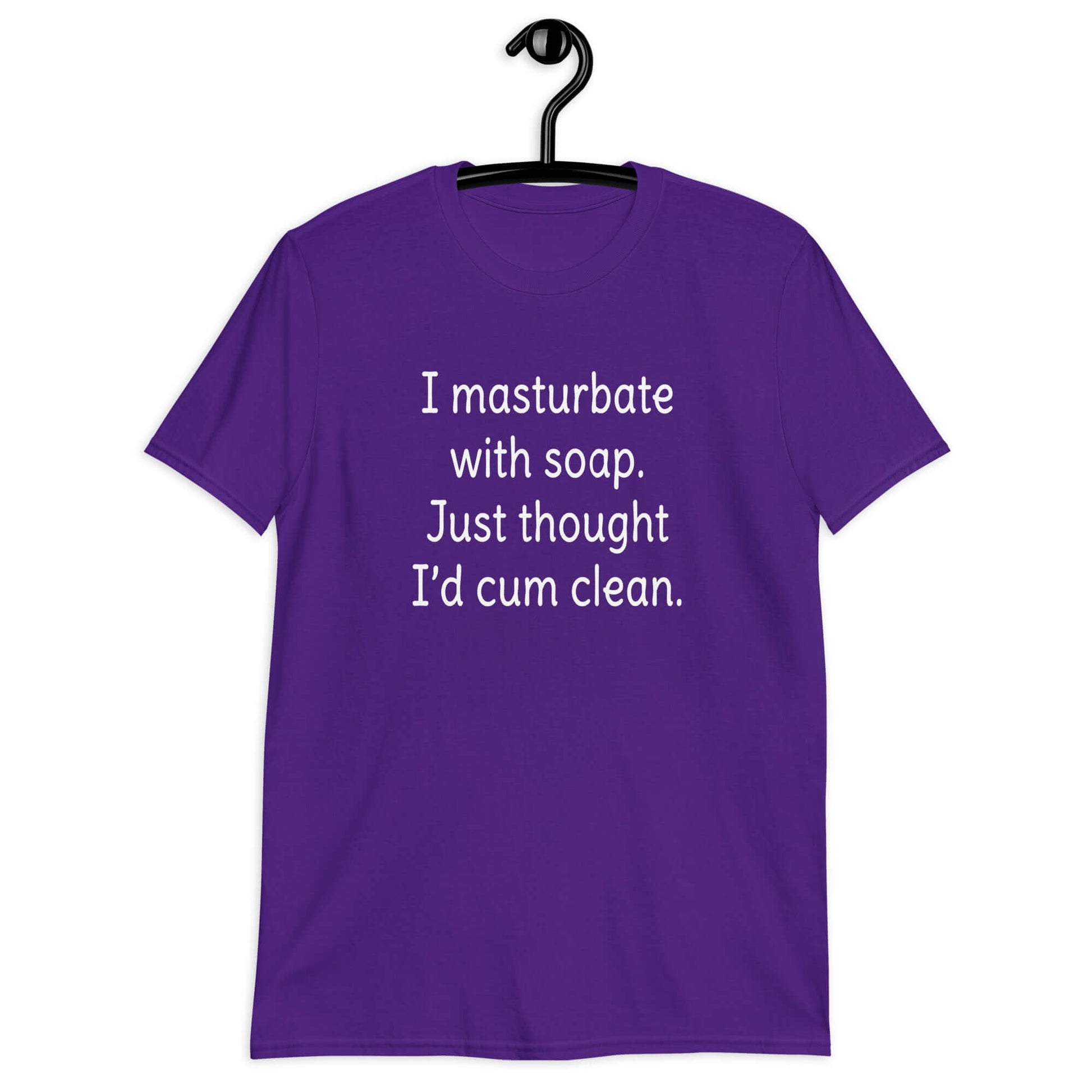 Purple t-shirt with the funny phrase I masturbate with soap, just thought I'd cum clean printed on the front.