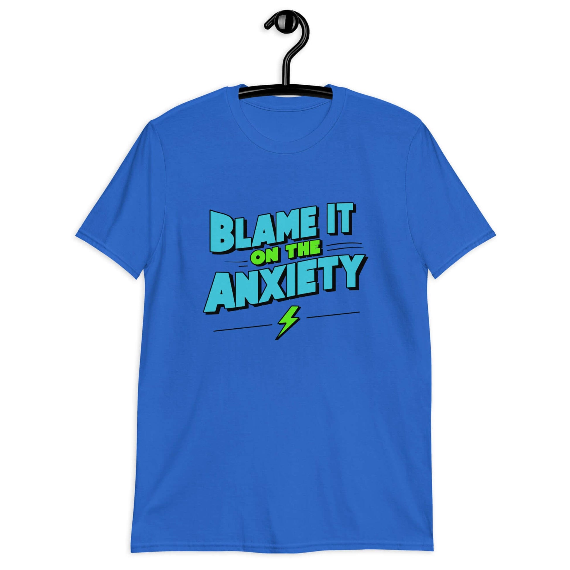 Royal blue t-shirt with the phrase Blame is on the anxiety printed on the front. The graphics are bold and in aqua and lime green.