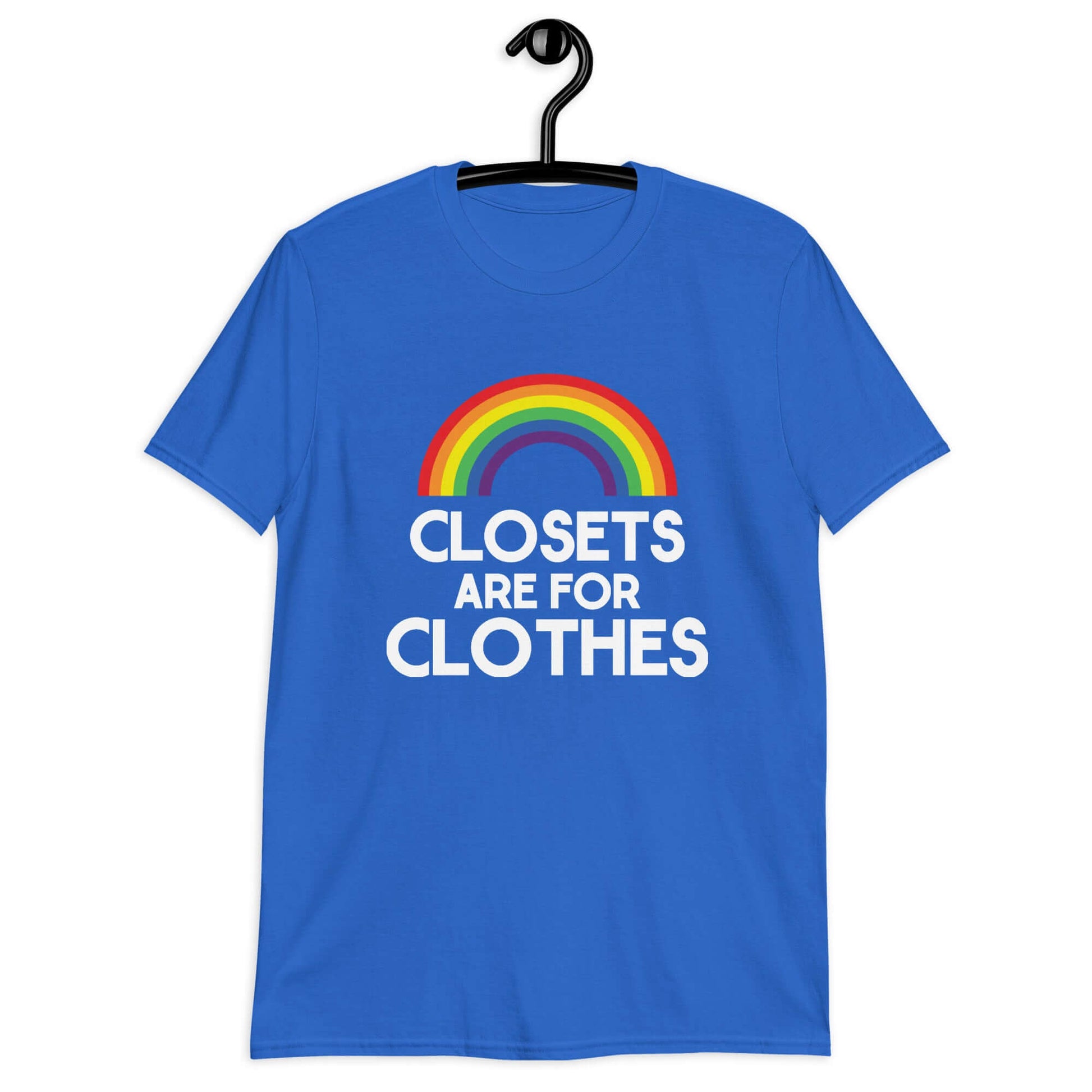 Royal blue t-shirt with a rainbow and the words Clothes are for closets printed on the front.