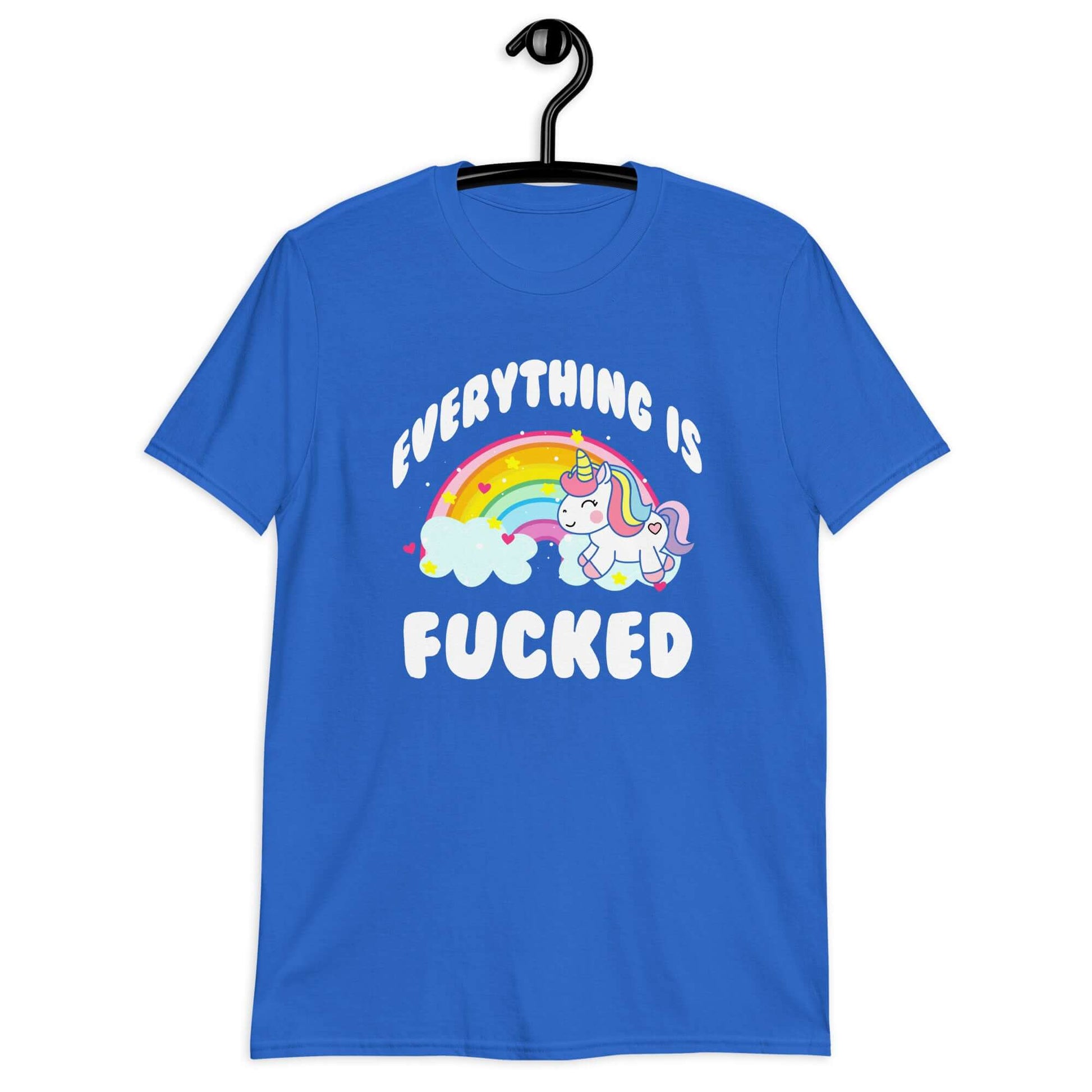 Royal blue t-shirt with a graphic of a kawaii style unicorn and a pastel rainbow with the words Everything is fucked printed on the front.