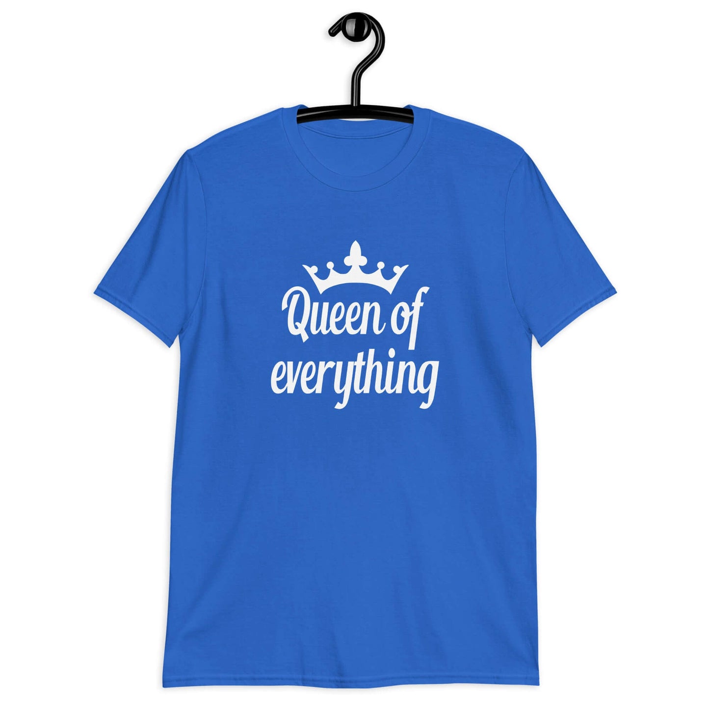 Royal blue t-shirt with an image of a crown and the phrase Queen of everything printed on the front of the shirt.