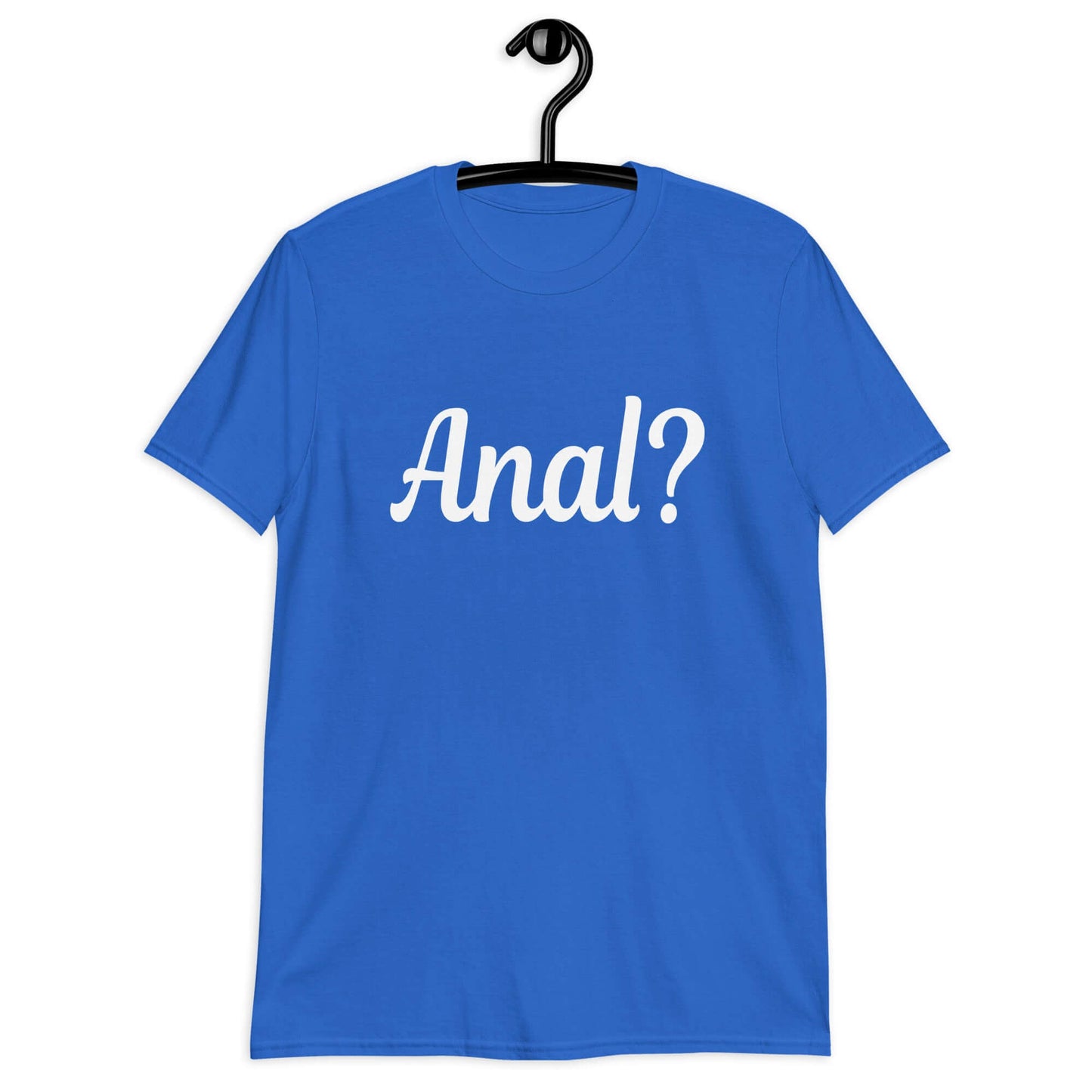 Royal blue t-shirt with the word Anal with a question mark printed on the front.