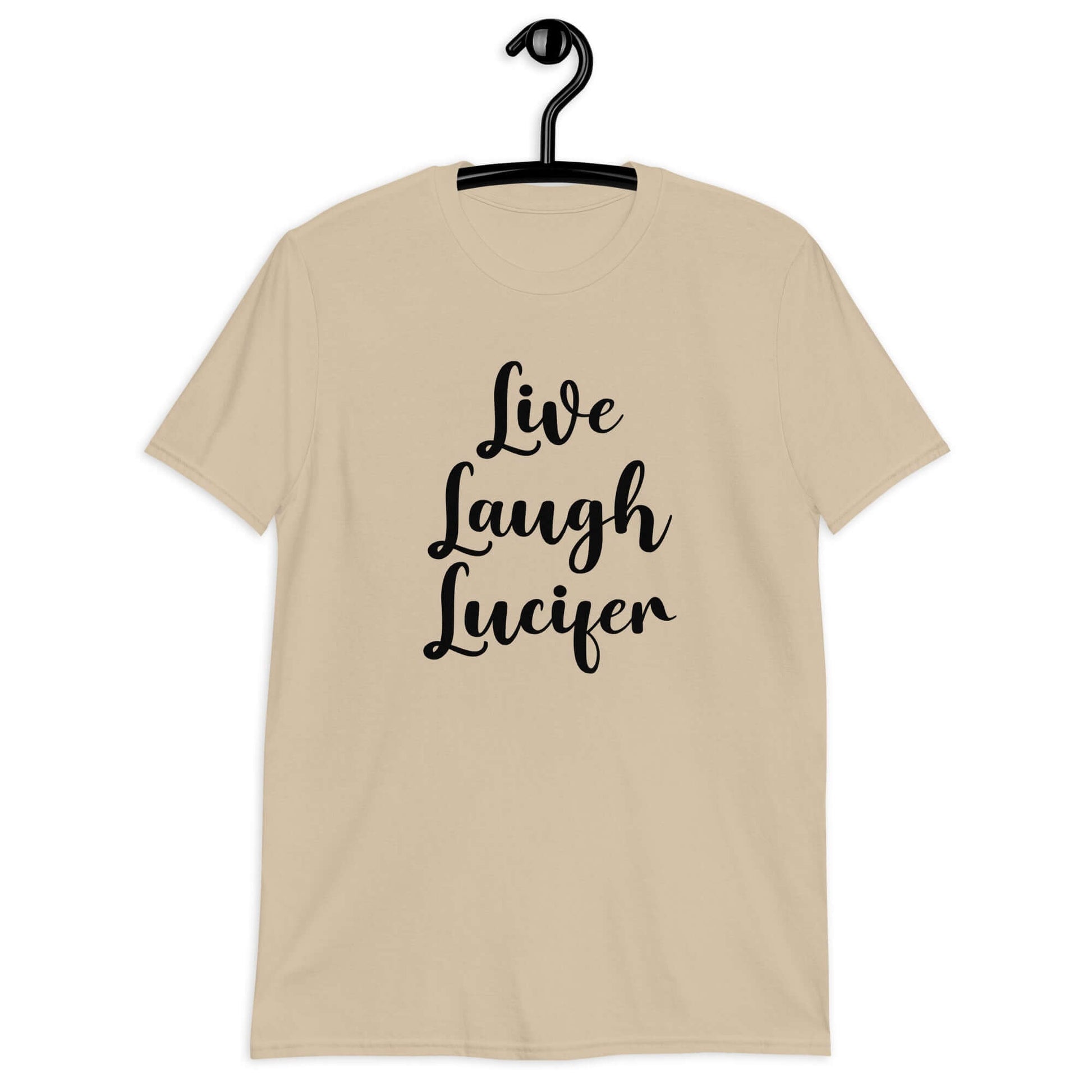 Sand t-shirt with the parody phrase Live, Laugh, Lucifer printed on the front.