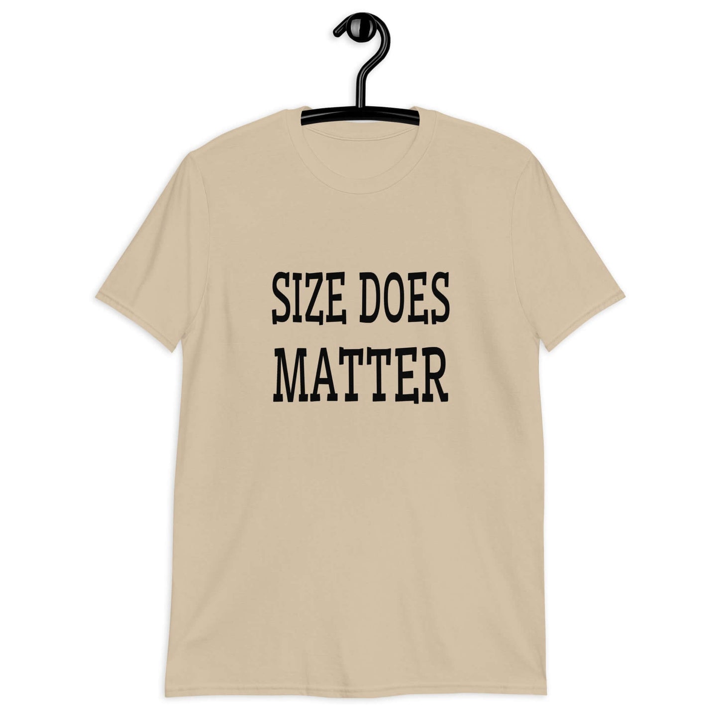 Sand color t-shirt with the phrase Size does matter printed on the front.