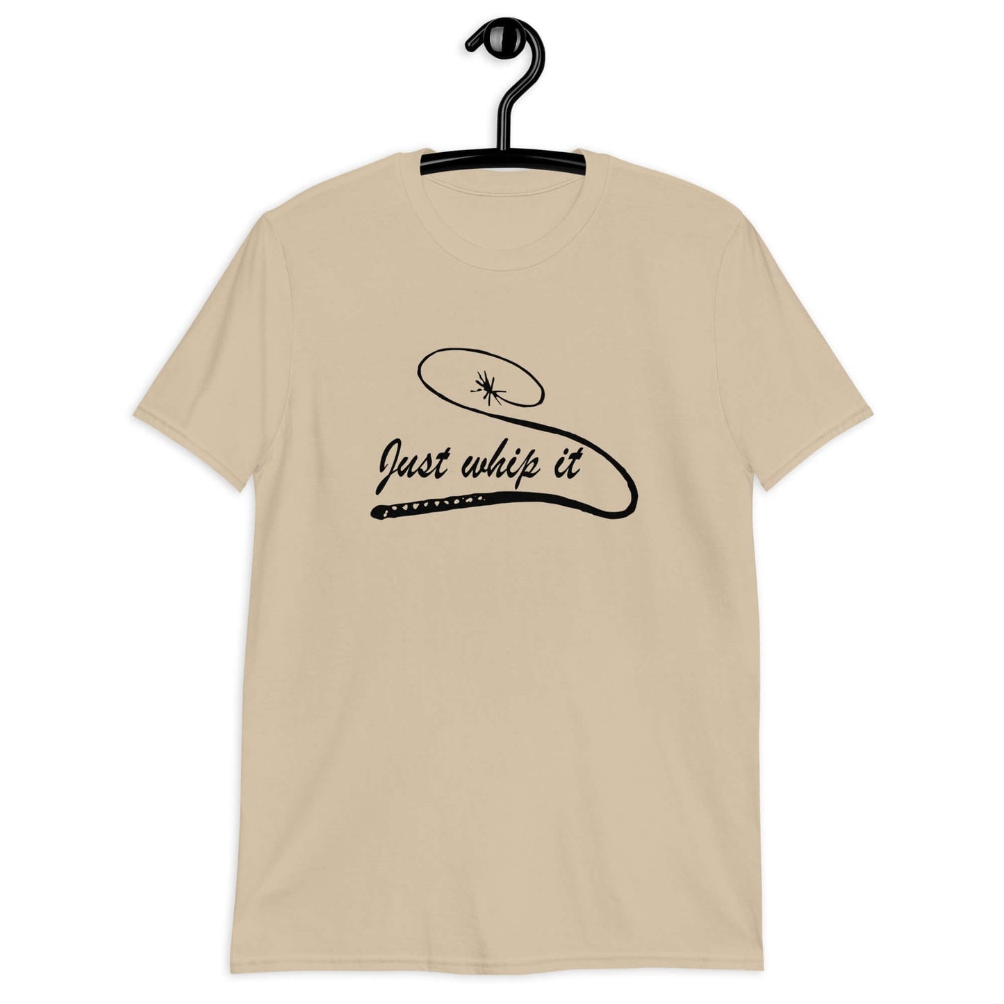 Sand t-shirt with line drawing image of a leather bullwhip and the words Just whip it printed on the front.