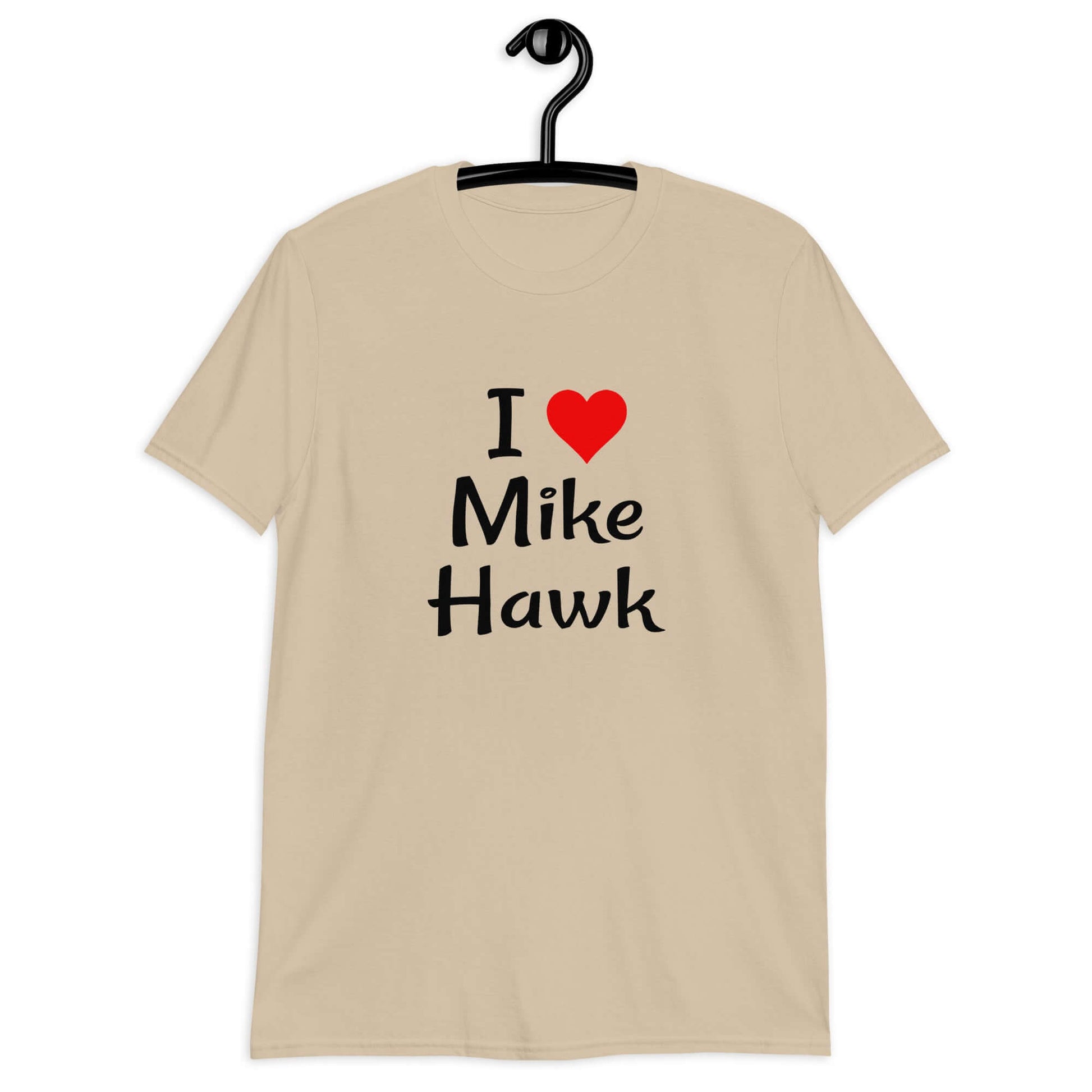 Sand color t-shirt with the pun I heart Mike Hawk printed on the front.