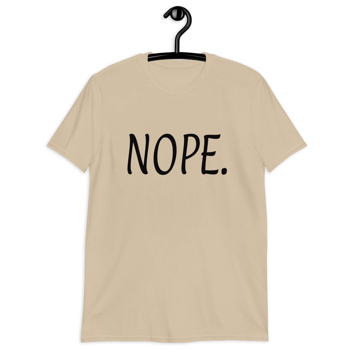 Sand t-shirt with the word Nope printed on the front.